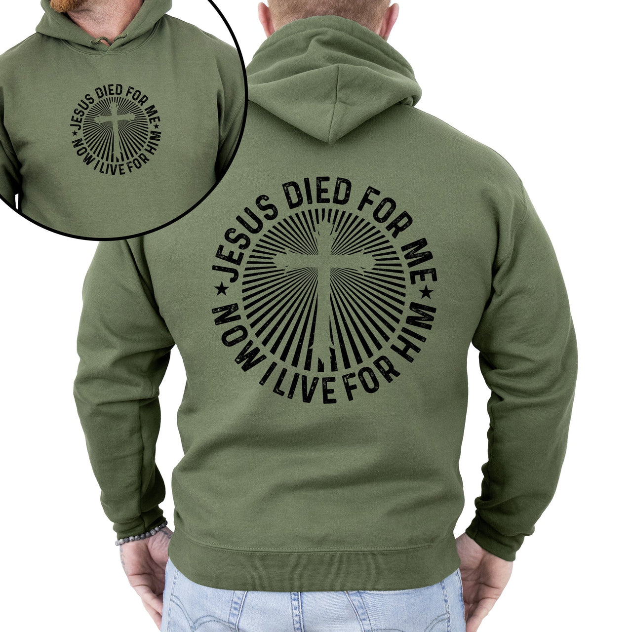 Jesus Died For Me, Now I Live For Him Faith Christian Religious Hooded Sweatshirt