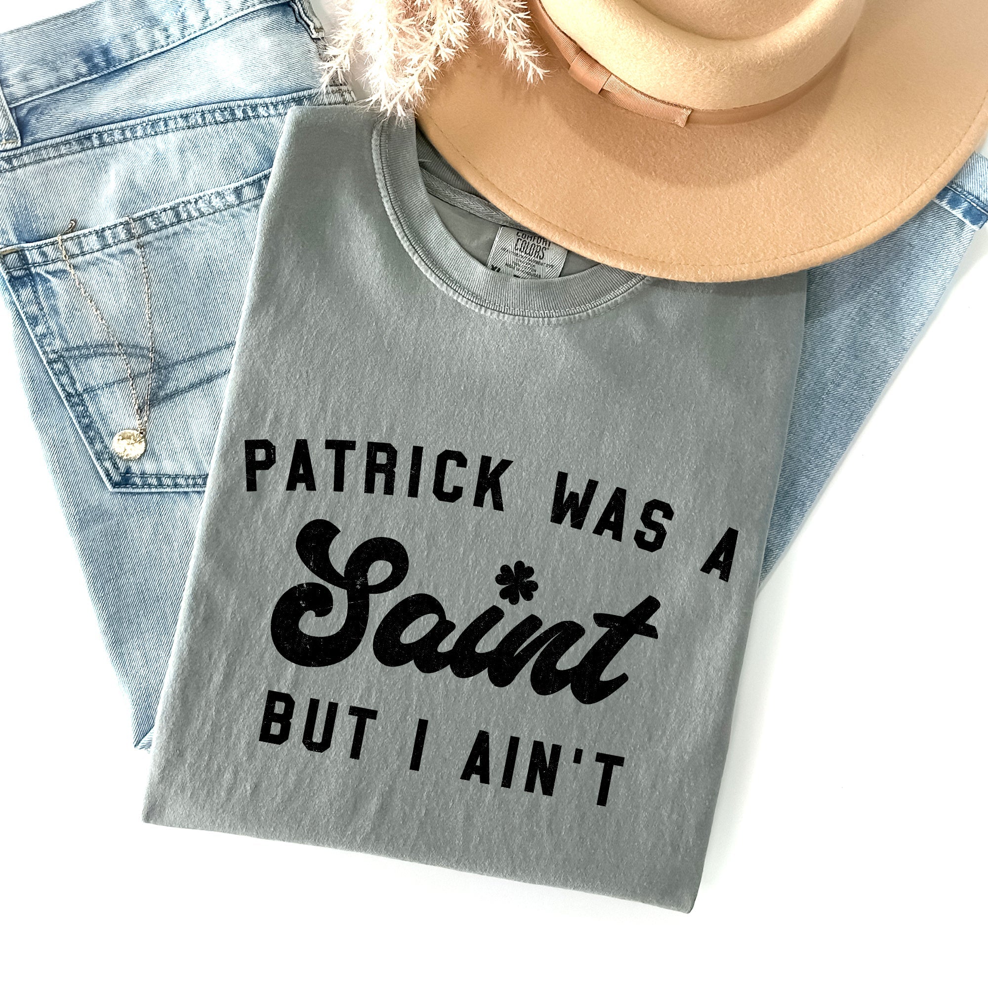 Patrick Was A Saint St Patrick's Day Graphic Limited Edition Comfort Colors Tee