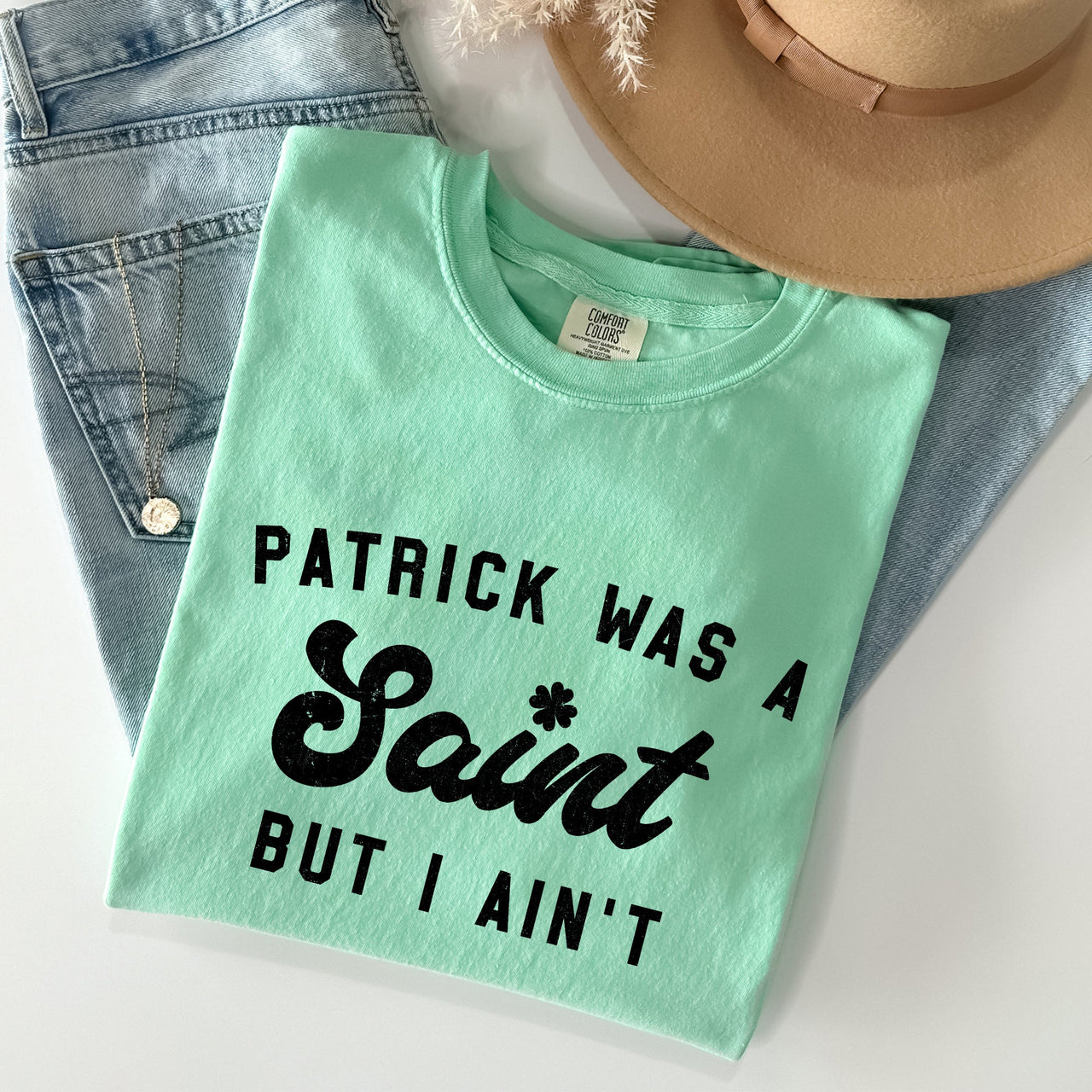 Patrick Was A Saint St Patrick's Day Graphic Limited Edition Comfort Colors Tee