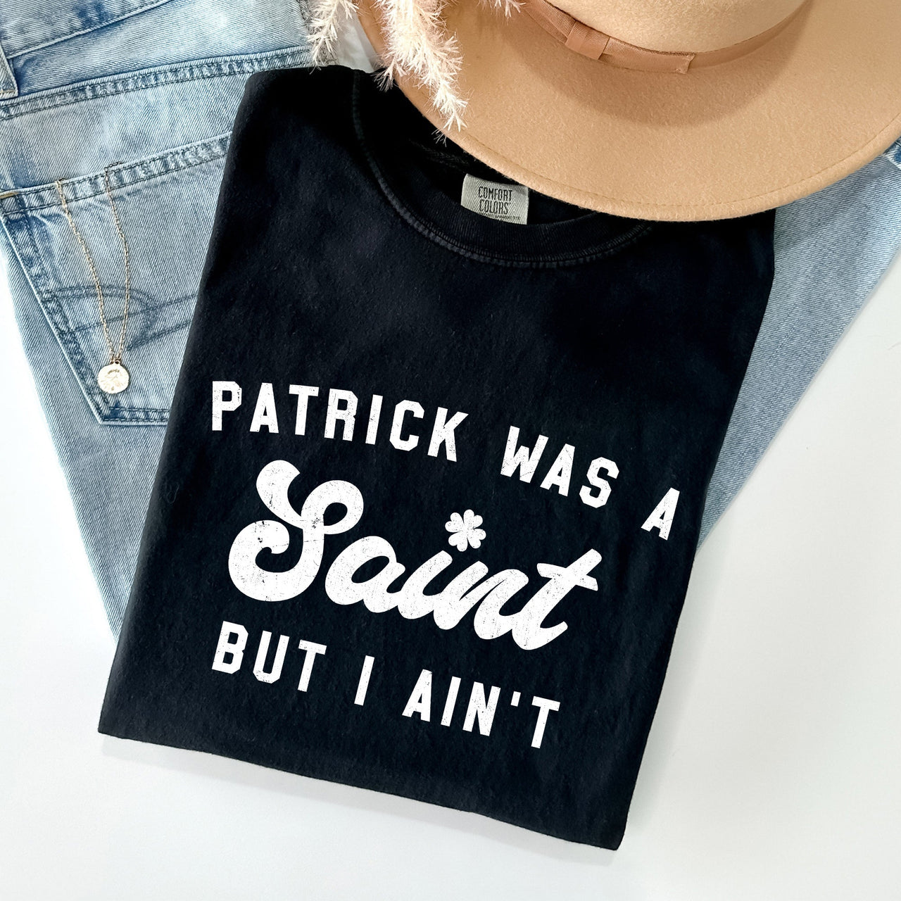 Patrick Was A Saint St Patrick's Day Graphic Limited Edition Comfort Colors Tee