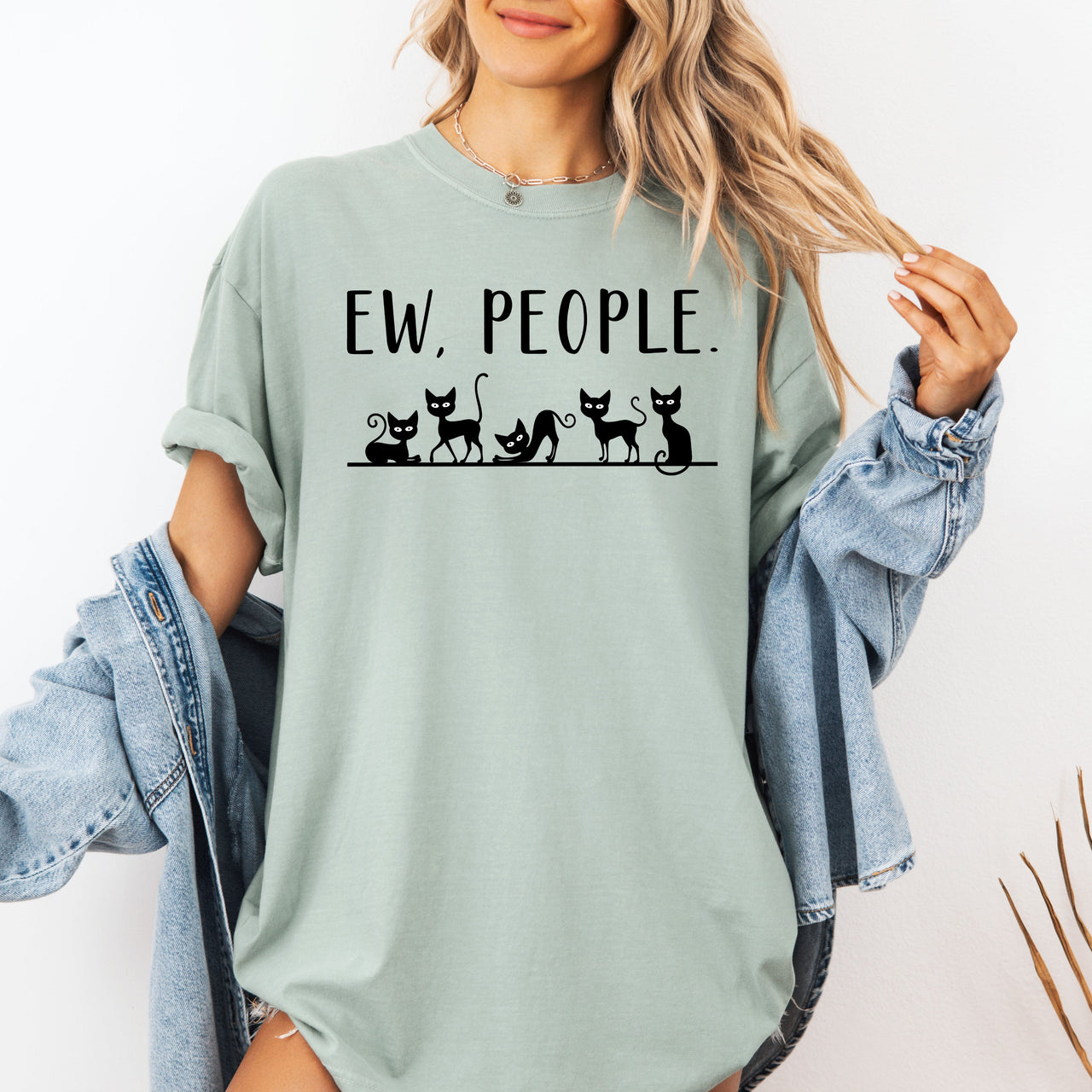 Ew People Sarcasm Cats Cat Lover Animal Lover Funny Sarcastic Comfort Colors Tee
