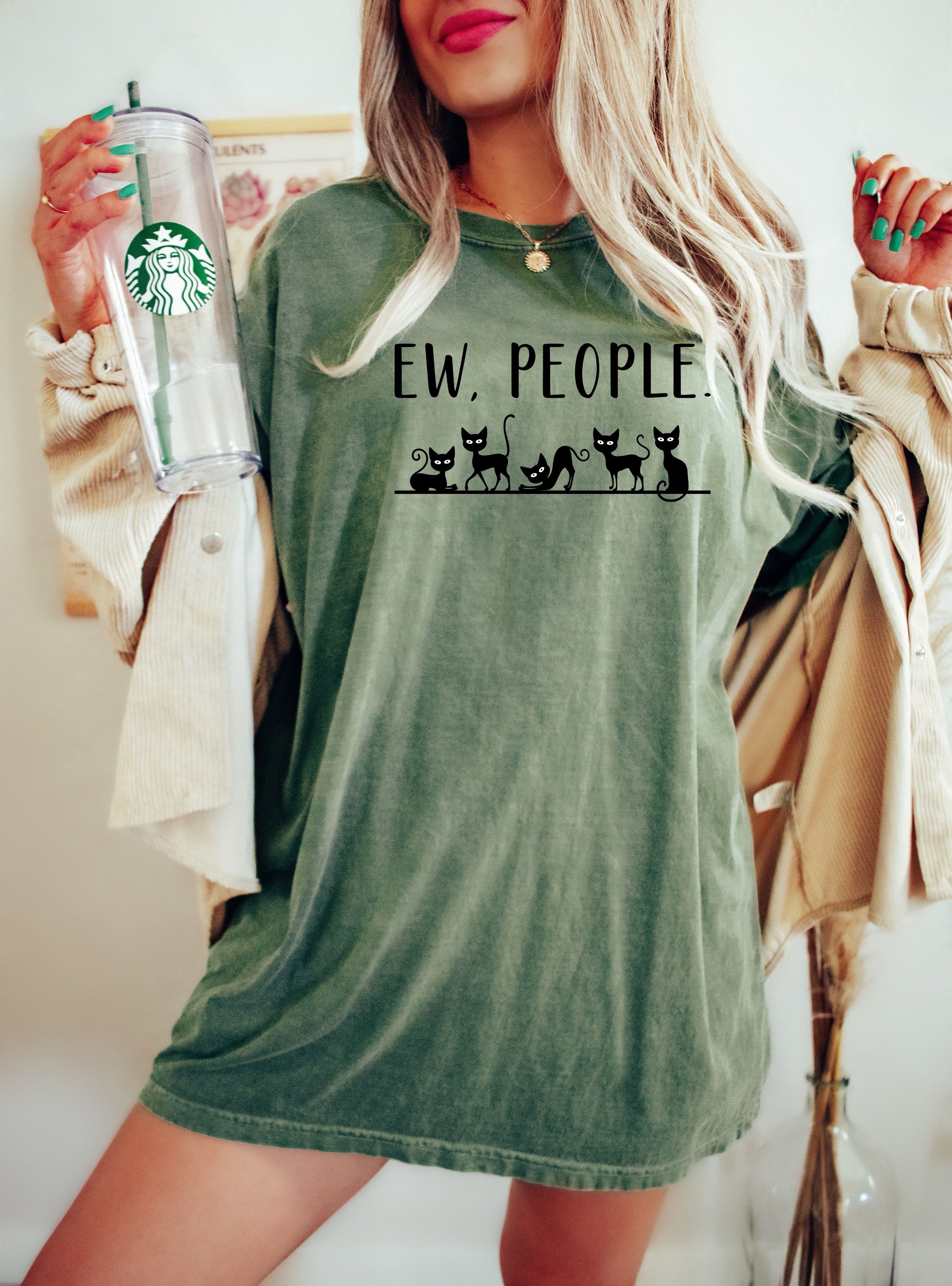 Ew People Sarcasm Cats Cat Lover Animal Lover Funny Sarcastic Comfort Colors Tee