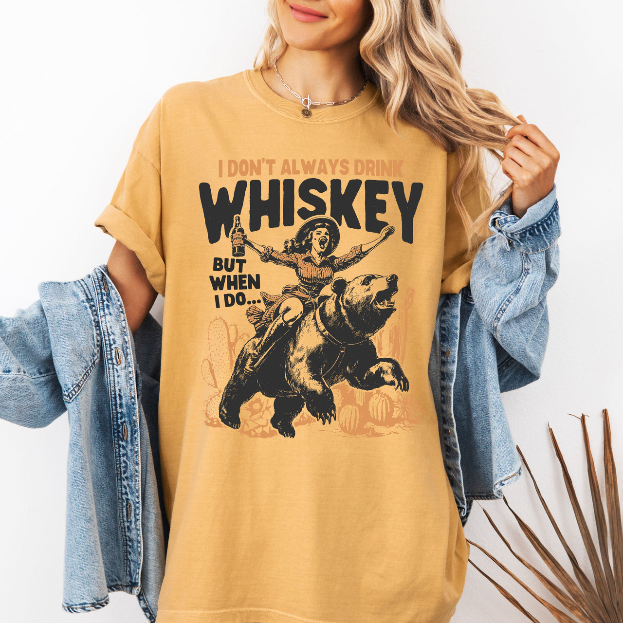 I Don't Always Drink Whiskey Cowgirl Bear Rodeo Western Desert Country Comfort Colors Tee
