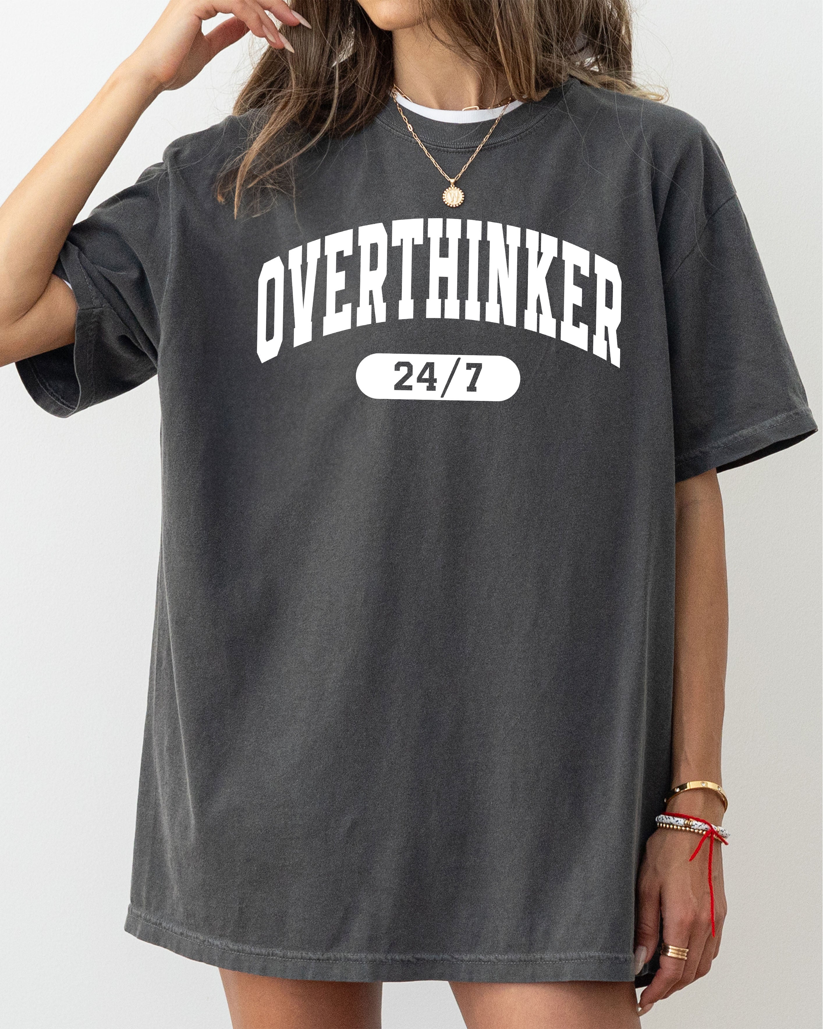 Overthinker 24/7 Motivational Funny Mom Life Anxiety Mother's Day Comfort Colors Tee