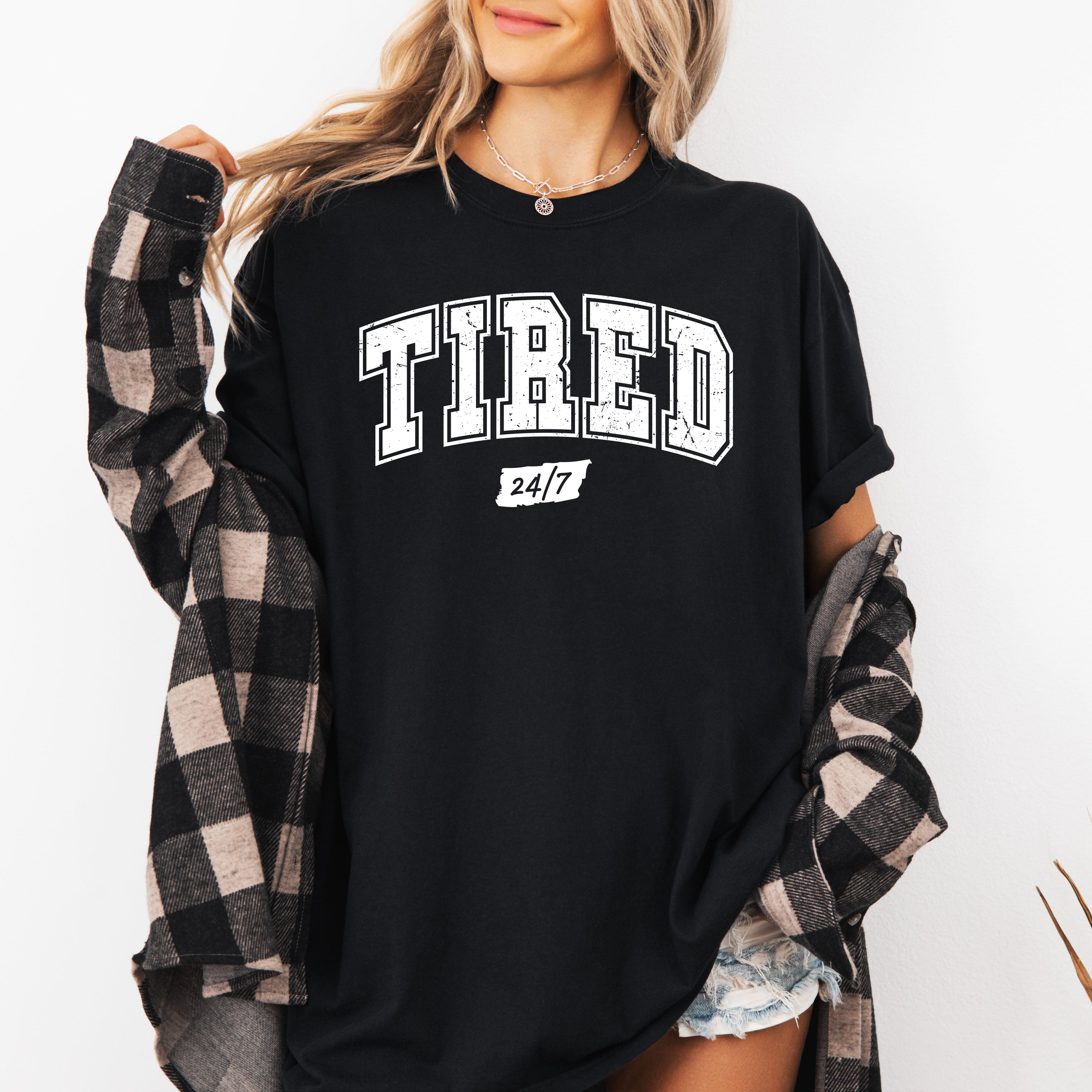 Tired 24/7 Motivational Funny Mom Life Anxiety Mother's Day Edition Comfort Colors Tee