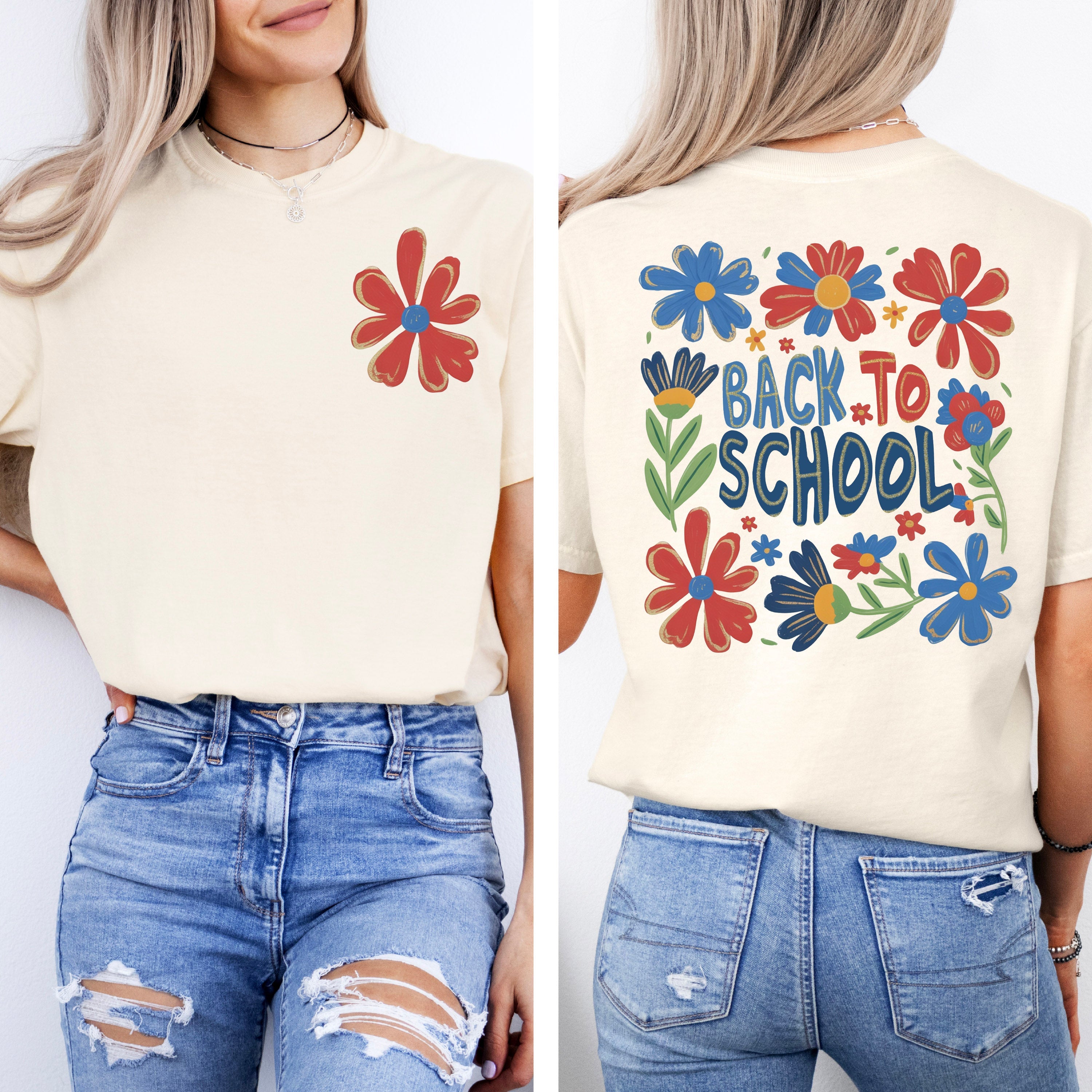 Teacher Appreciation Back To School Floral Front And Back For Teachers Comfort Colors Tee