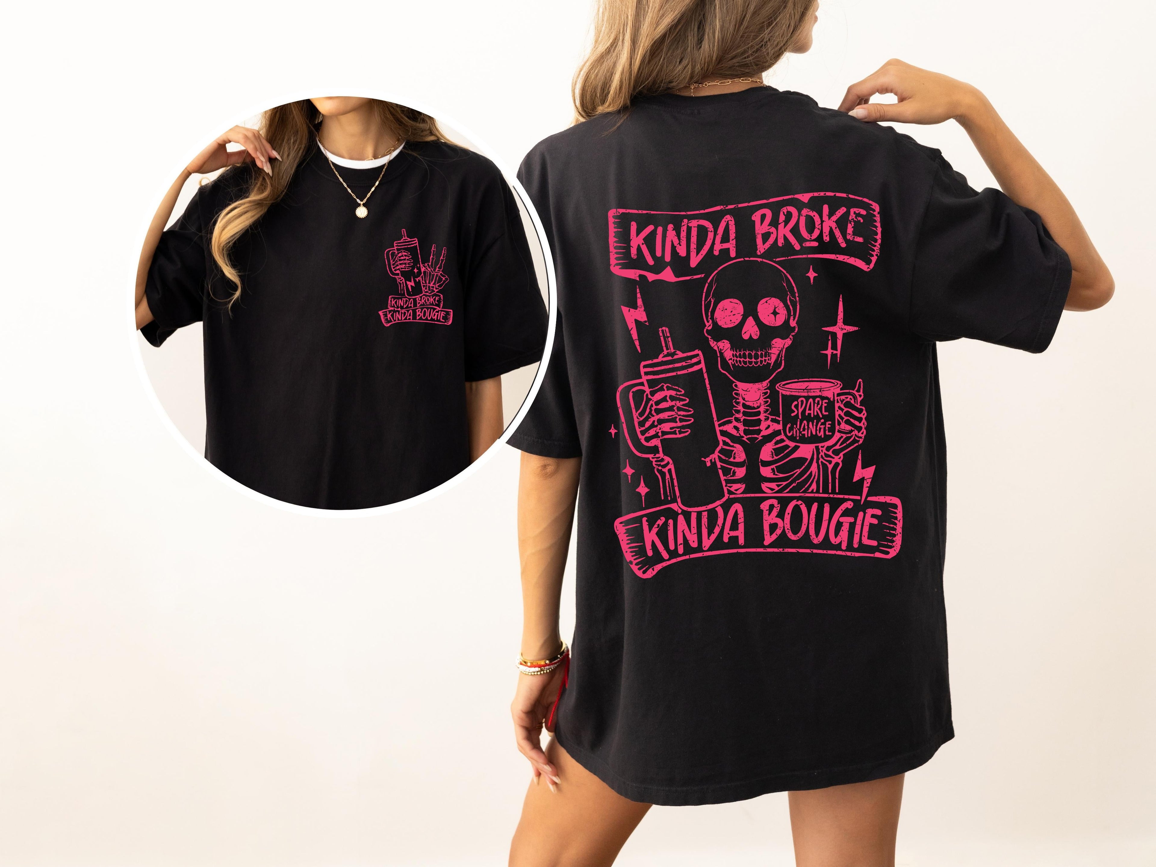 Kinda Broke, Kinda Bougie Pink Skeleton Drinking Water Container Sassy Comfort Colors Tee