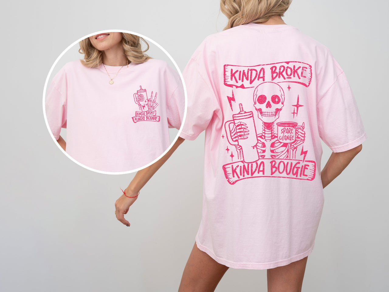 Kinda Broke, Kinda Bougie Pink Skeleton Drinking Water Container Sassy Comfort Colors Tee