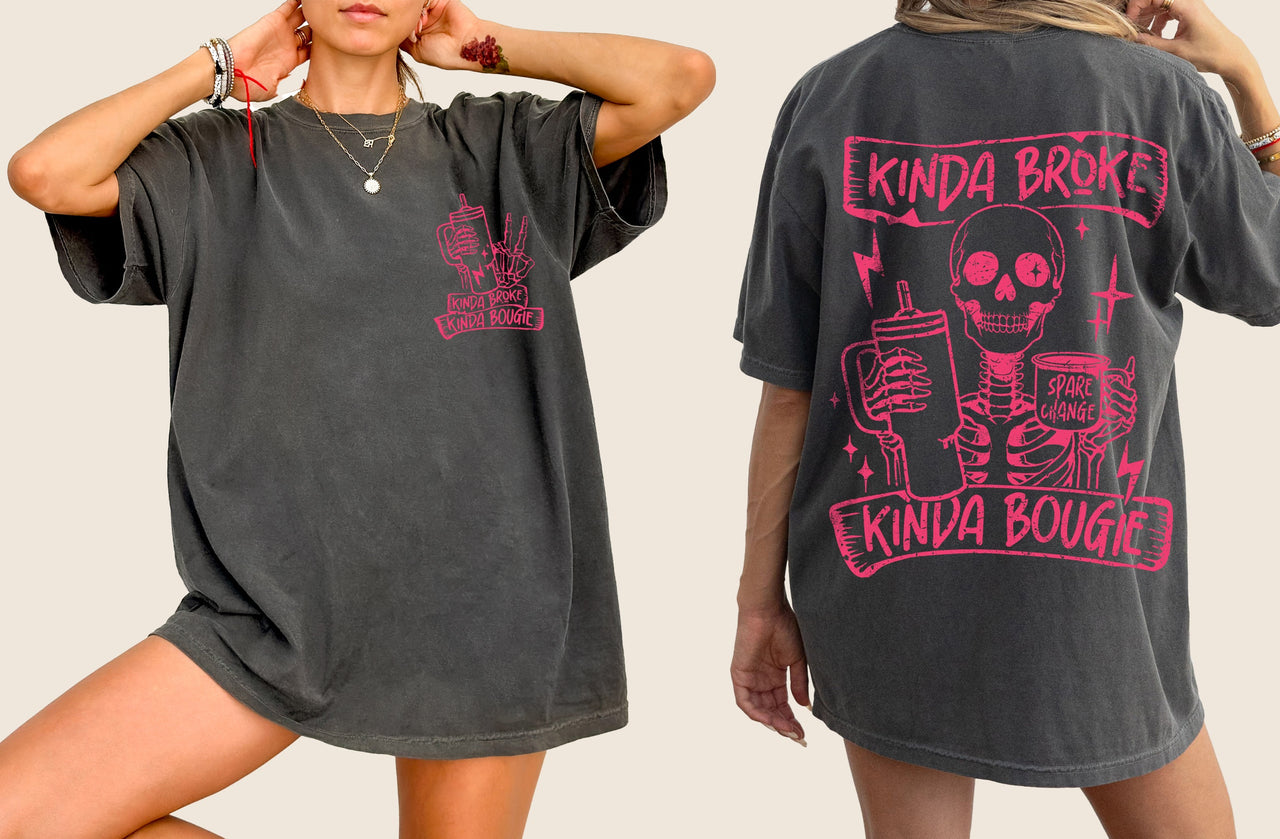 Kinda Broke, Kinda Bougie Pink Skeleton Drinking Water Container Sassy Comfort Colors Tee