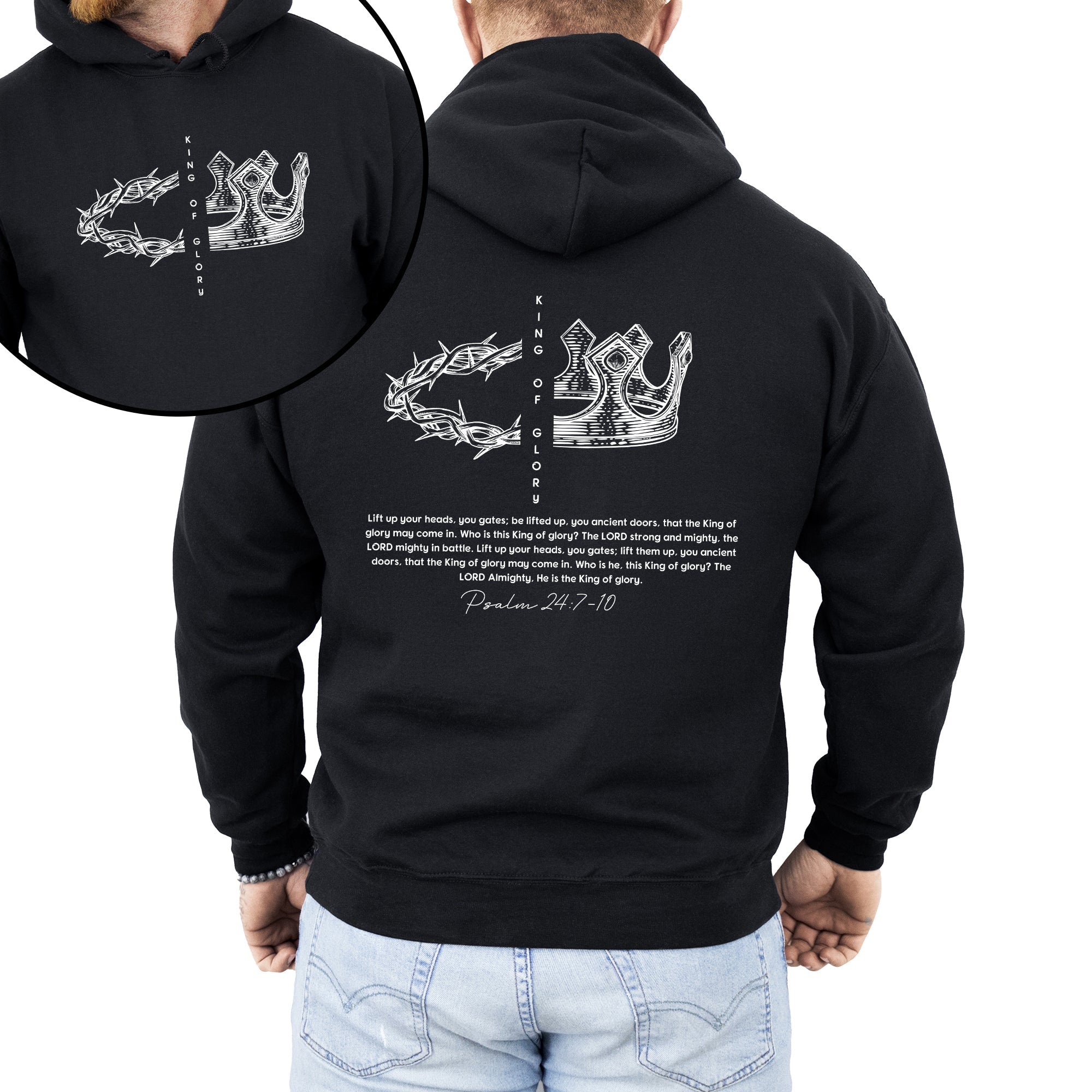 King Of Glory Front And Back Crown Psalm Christian Faith Gospel Hooded Sweatshirt