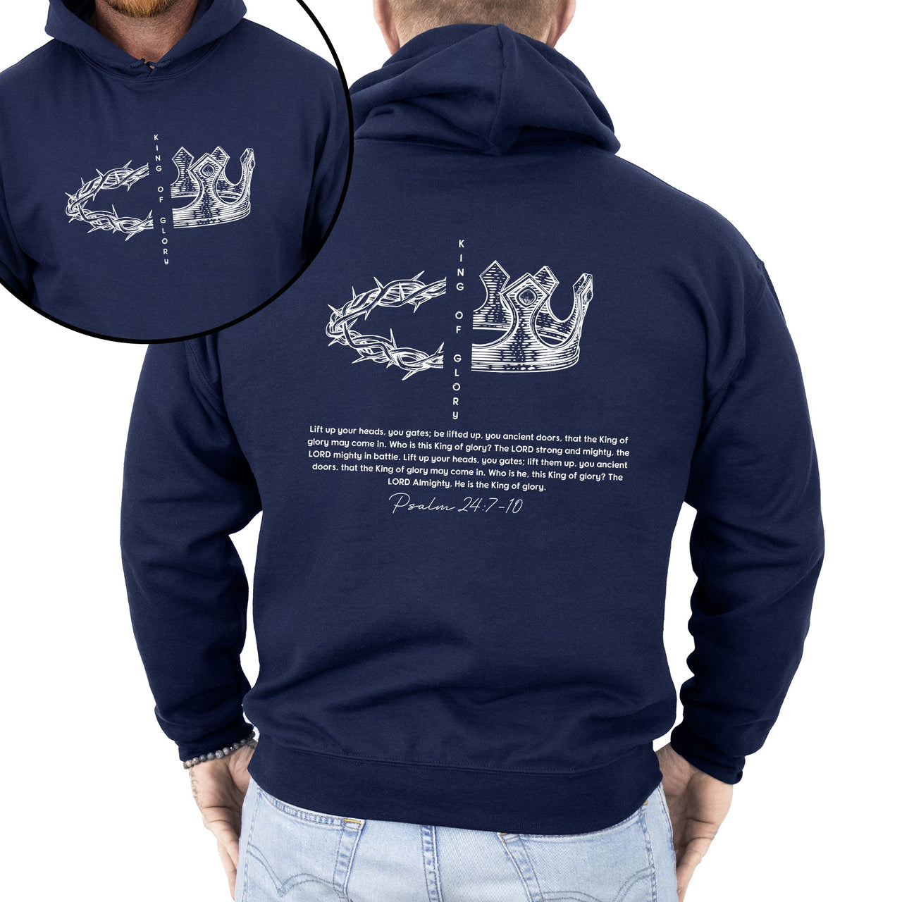 King Of Glory Front And Back Crown Psalm Christian Faith Gospel Hooded Sweatshirt