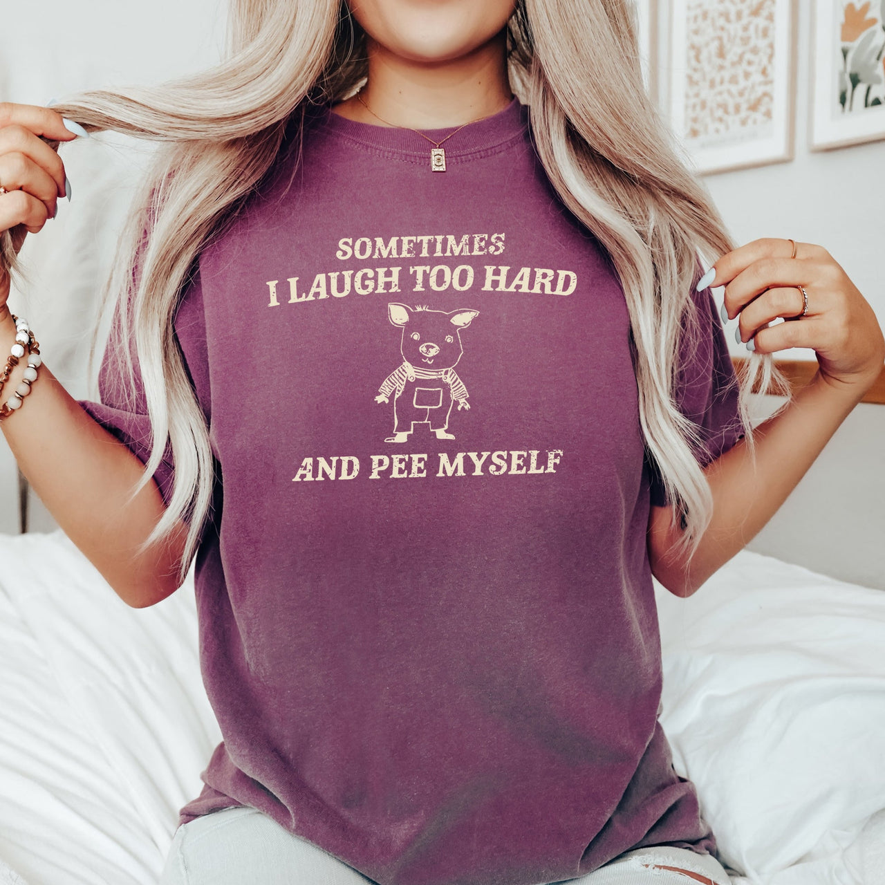 Laugh Too Hard Pee Myself Pig Meme Edition Comic Irreverent Humor Comfort Colors Tee