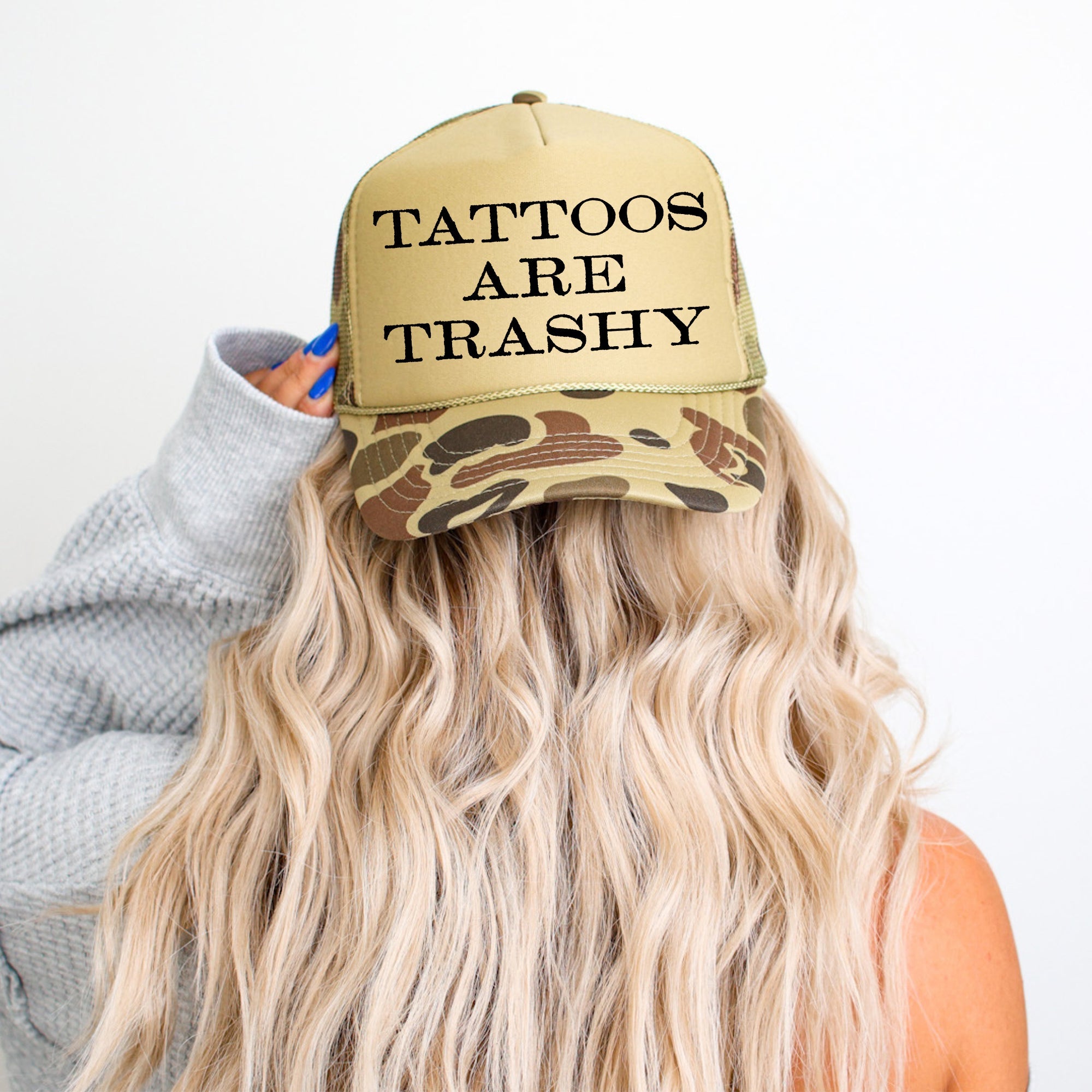 Tattoos Are Trashy Camo Trucker Hat