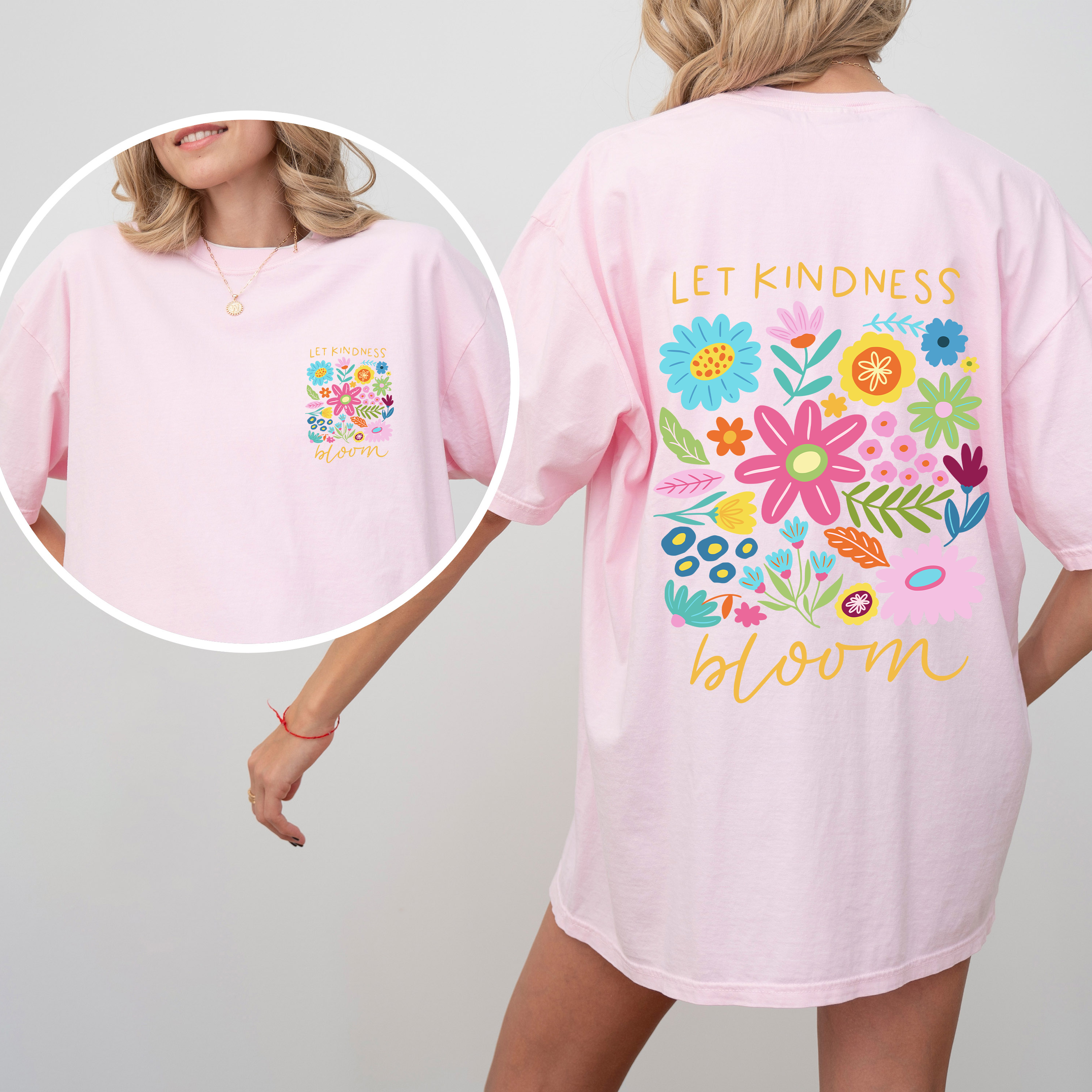 Let Kindness Bloom Front And Back Positivity Mental Health Statement Comfort Colors Tee