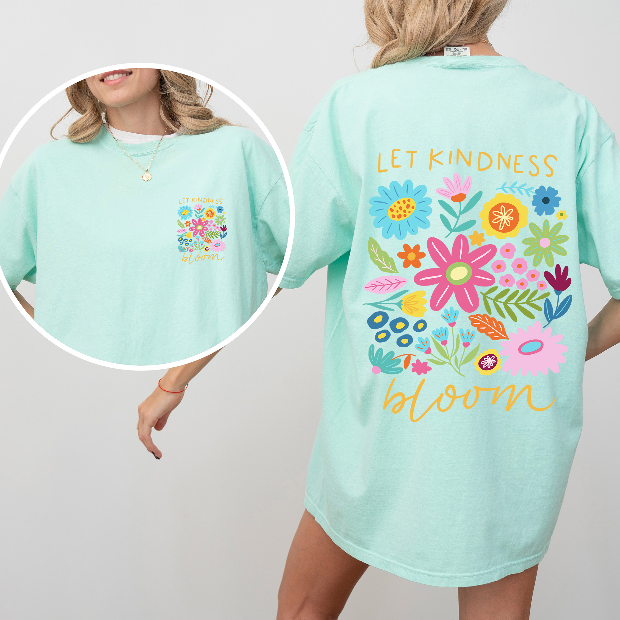 Let Kindness Bloom Front And Back Positivity Mental Health Statement Comfort Colors Tee