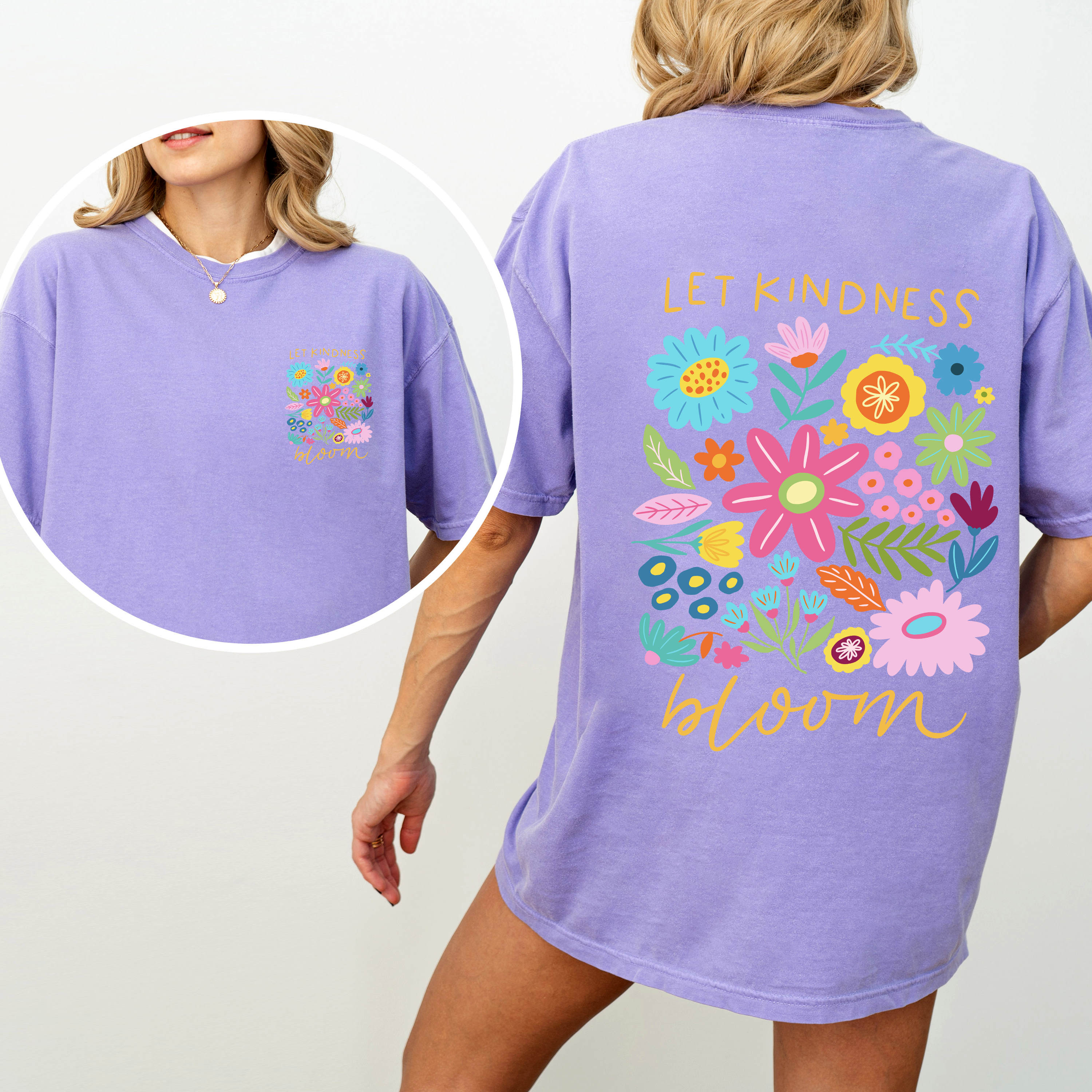 Let Kindness Bloom Front And Back Positivity Mental Health Statement Comfort Colors Tee