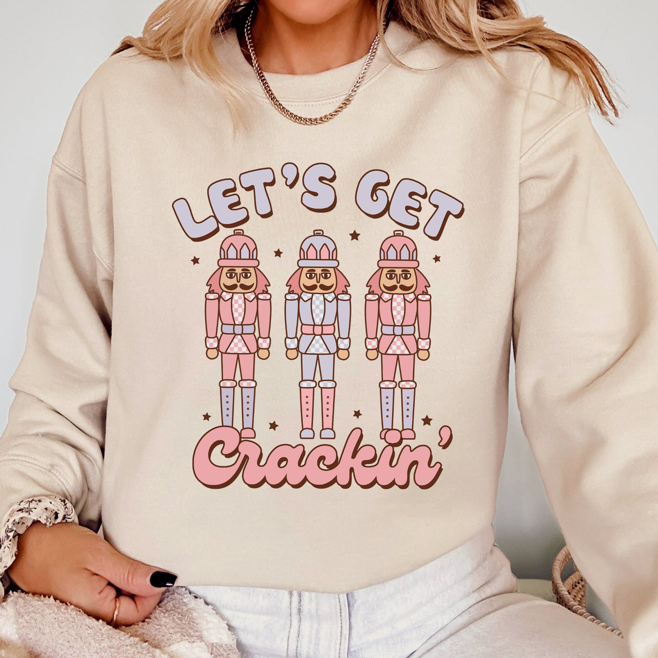 Let's Get Crackin Nutcrackers Christmas Ballet Santa Winter Xmas Seasonal Sweatshirt