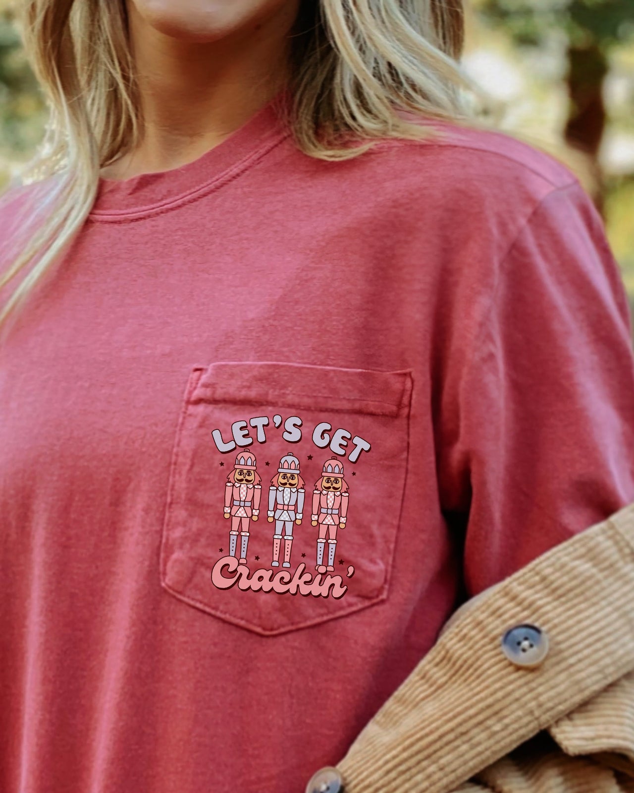 Let's Get Crackin Pocket Nutcrackers Christmas Winter Santa Snow Xmas Comfort Colors Tee