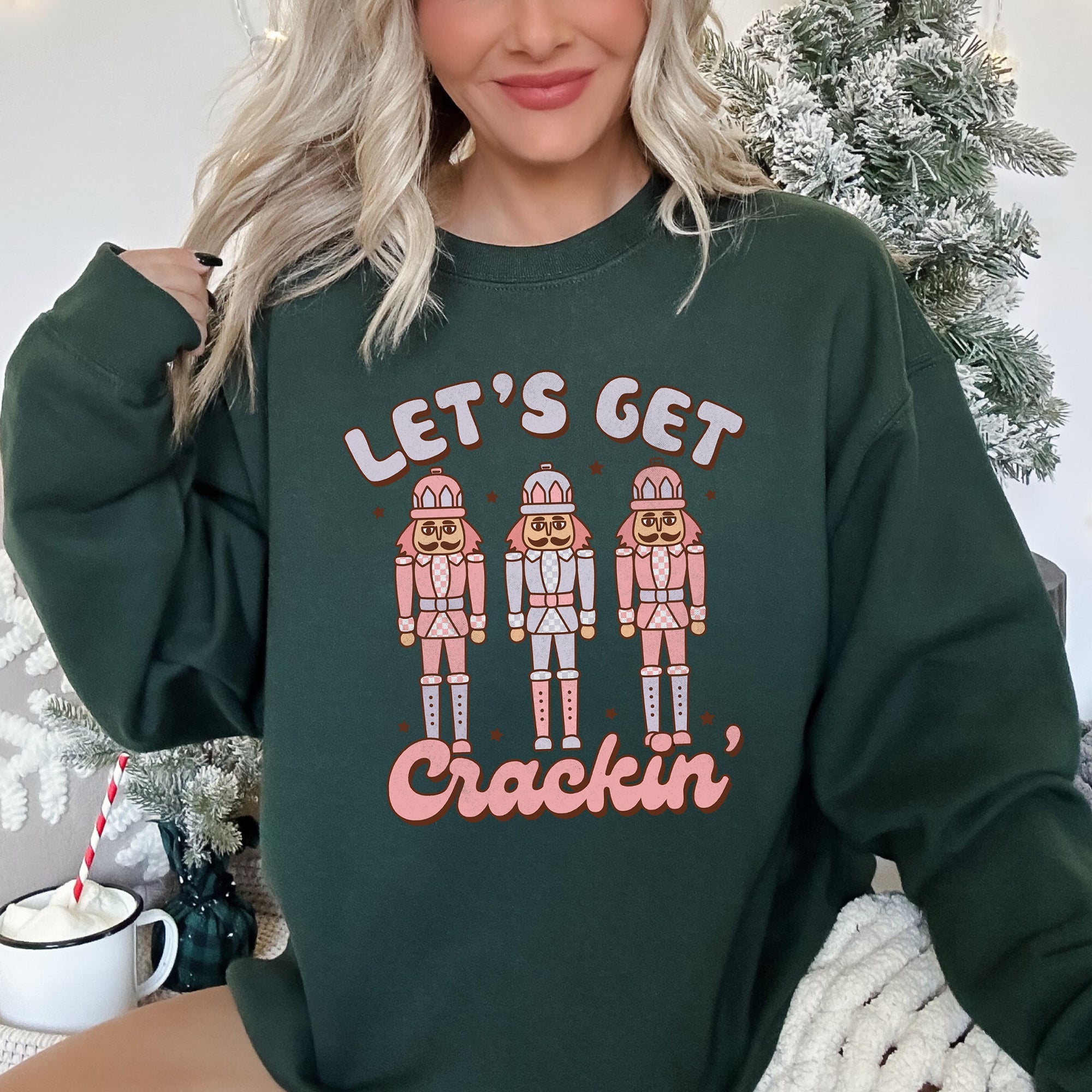 Let's Get Cracking Nutcracker Christmas Holiday Cheer Limited Edition Cozy Sweatshirt