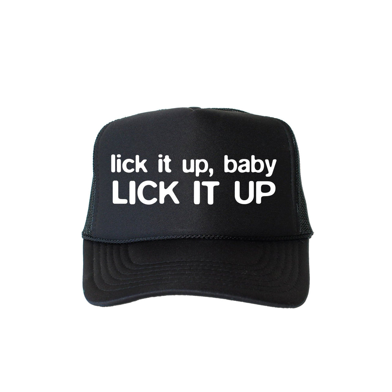 Lick It Up Baby Lick It Up Sassy Funny Sarcastic Bold Party Rocker Attitude Trucker Hat