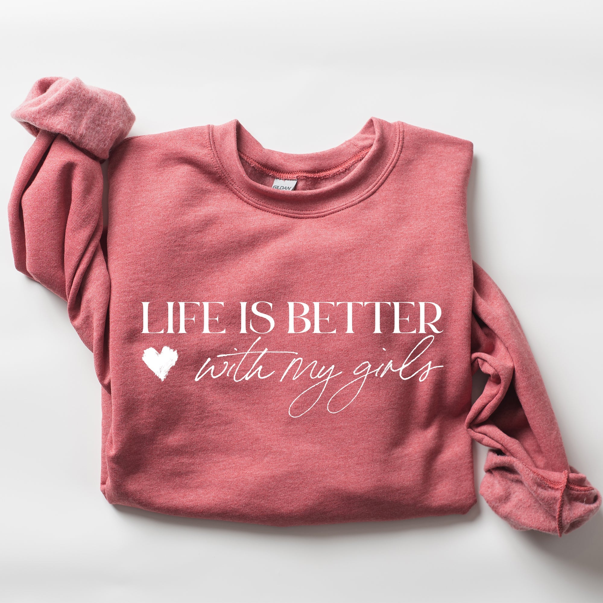Life Is Better With My Girls Mother's Day Edition Graphic Celebrate Family Bond Sweatshirt