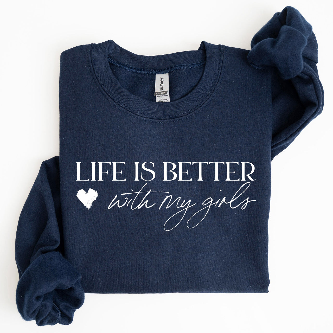 Life Is Better With My Girls Mother's Day Edition Graphic Celebrate Family Bond Sweatshirt