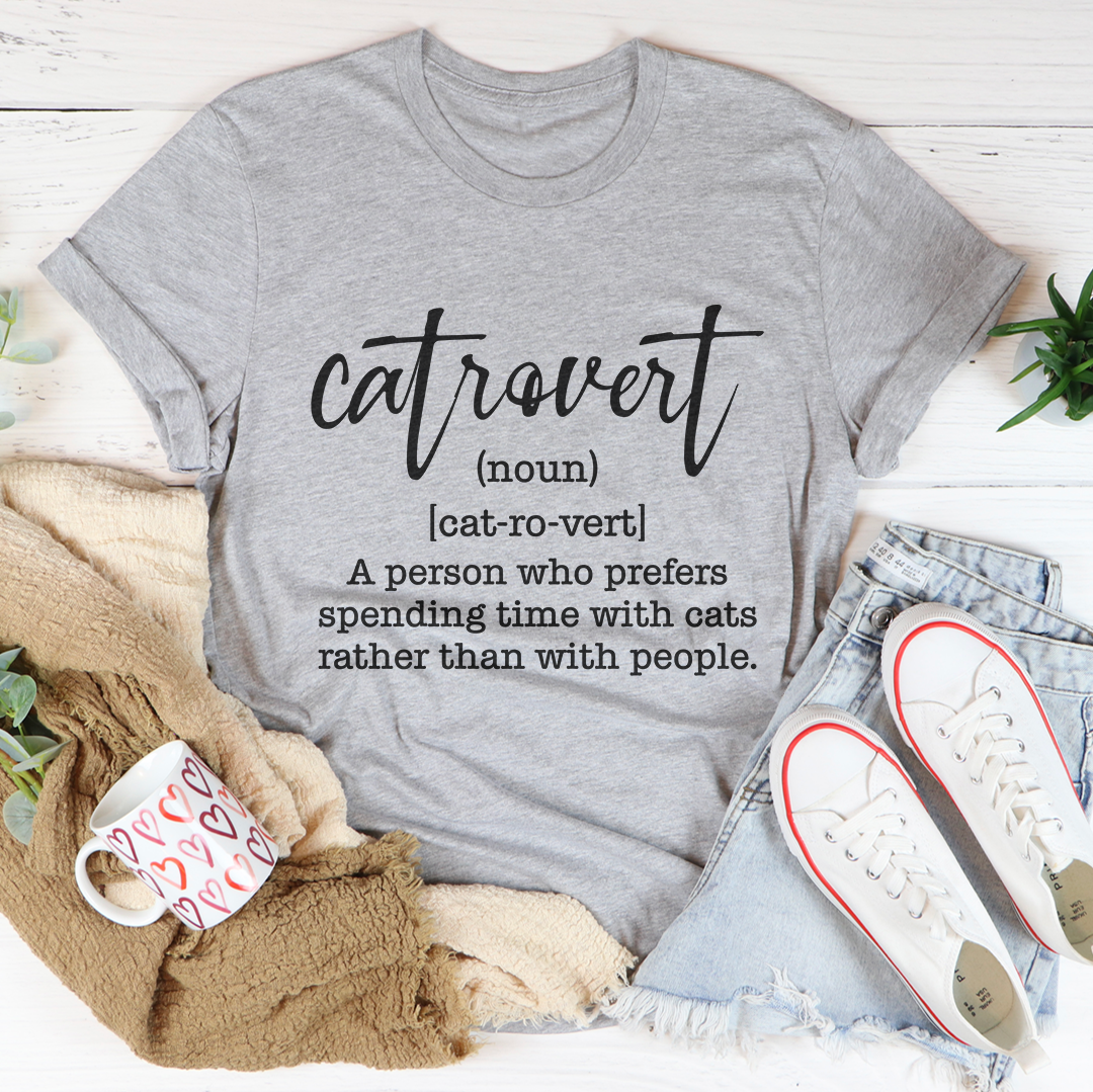 Catrovert A Person Who Prefers Spending Time Tee