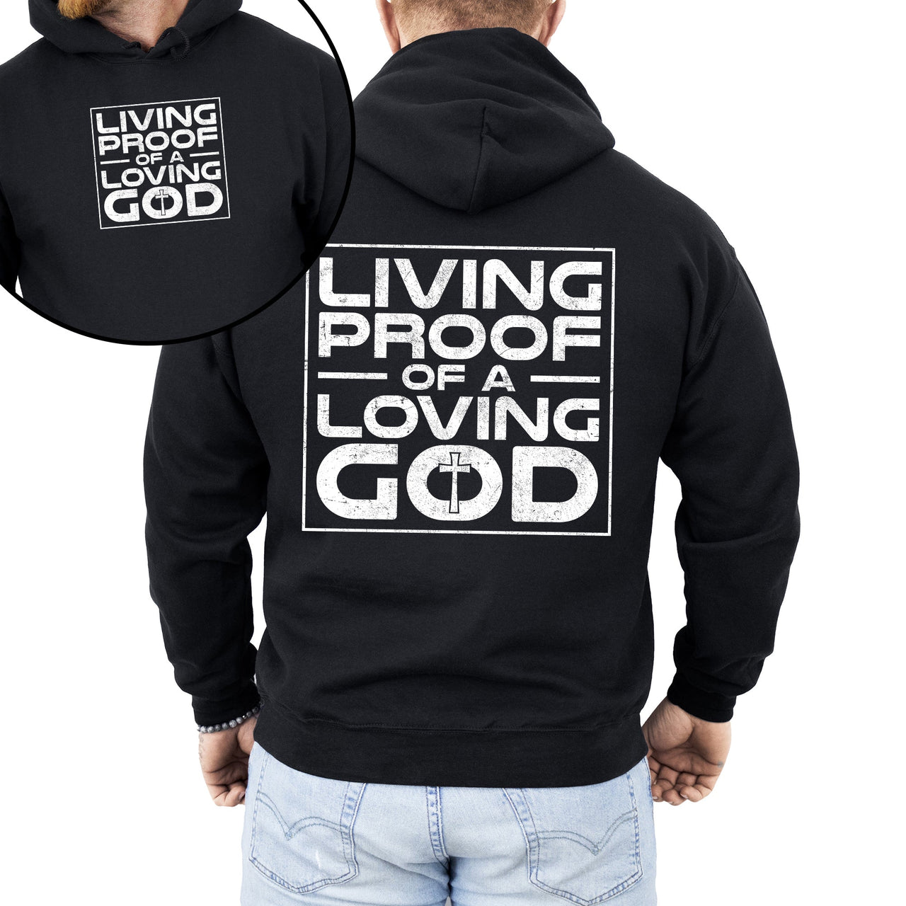 Living Proof Of A Loving God Faith Gospel Religious Christian Inspirational Prayer Hope And Grace Hoodie