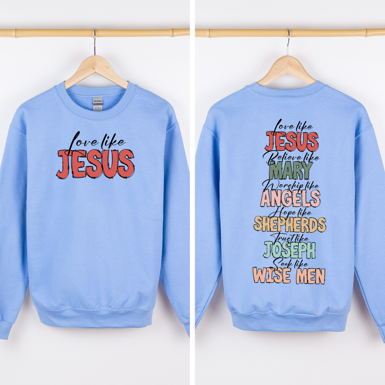 Love Like Jesus Front And Back Gospel Christmas Faith Based Inspirational Message Sweatshirt