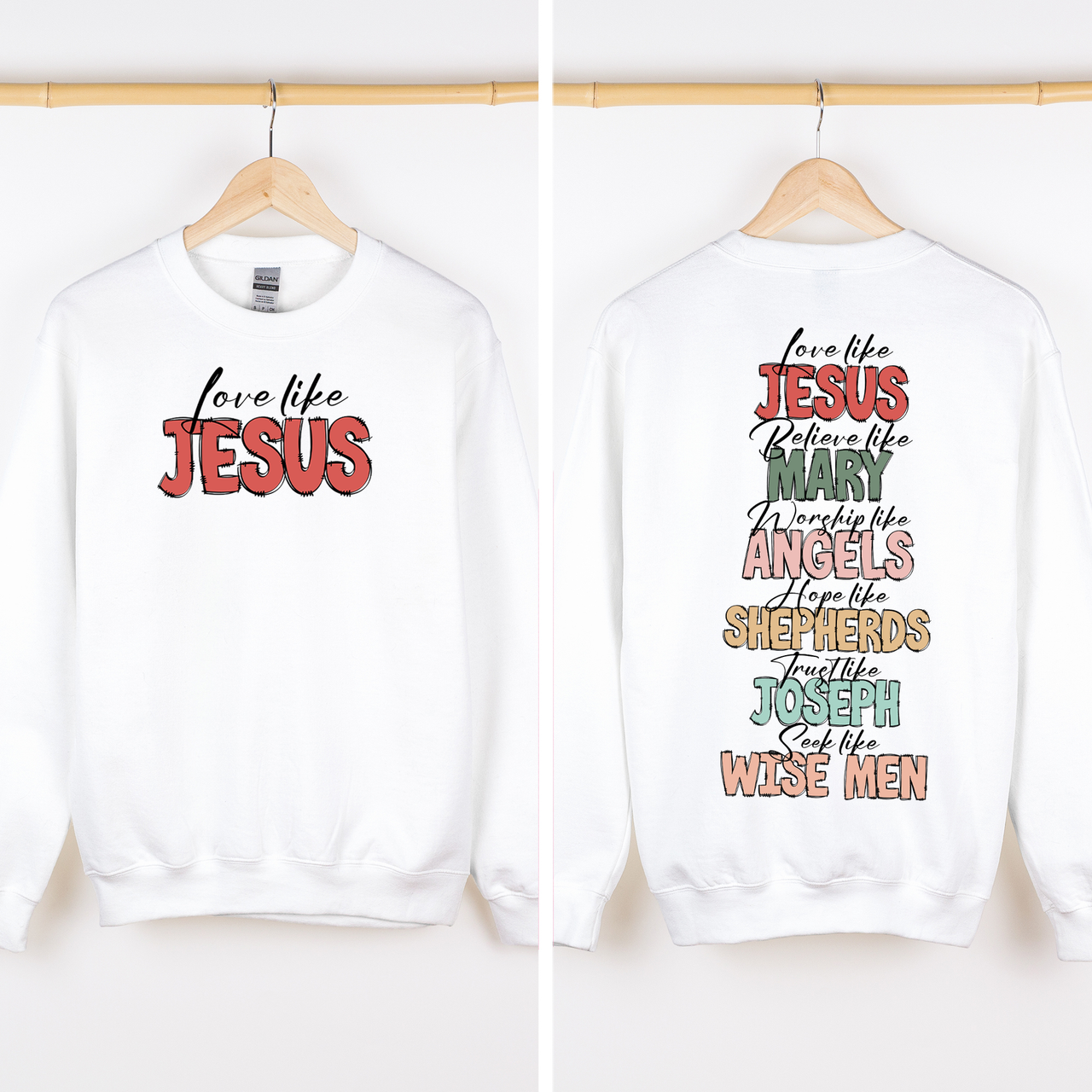 Love Like Jesus Front And Back Gospel Christmas Faith Based Inspirational Message Sweatshirt