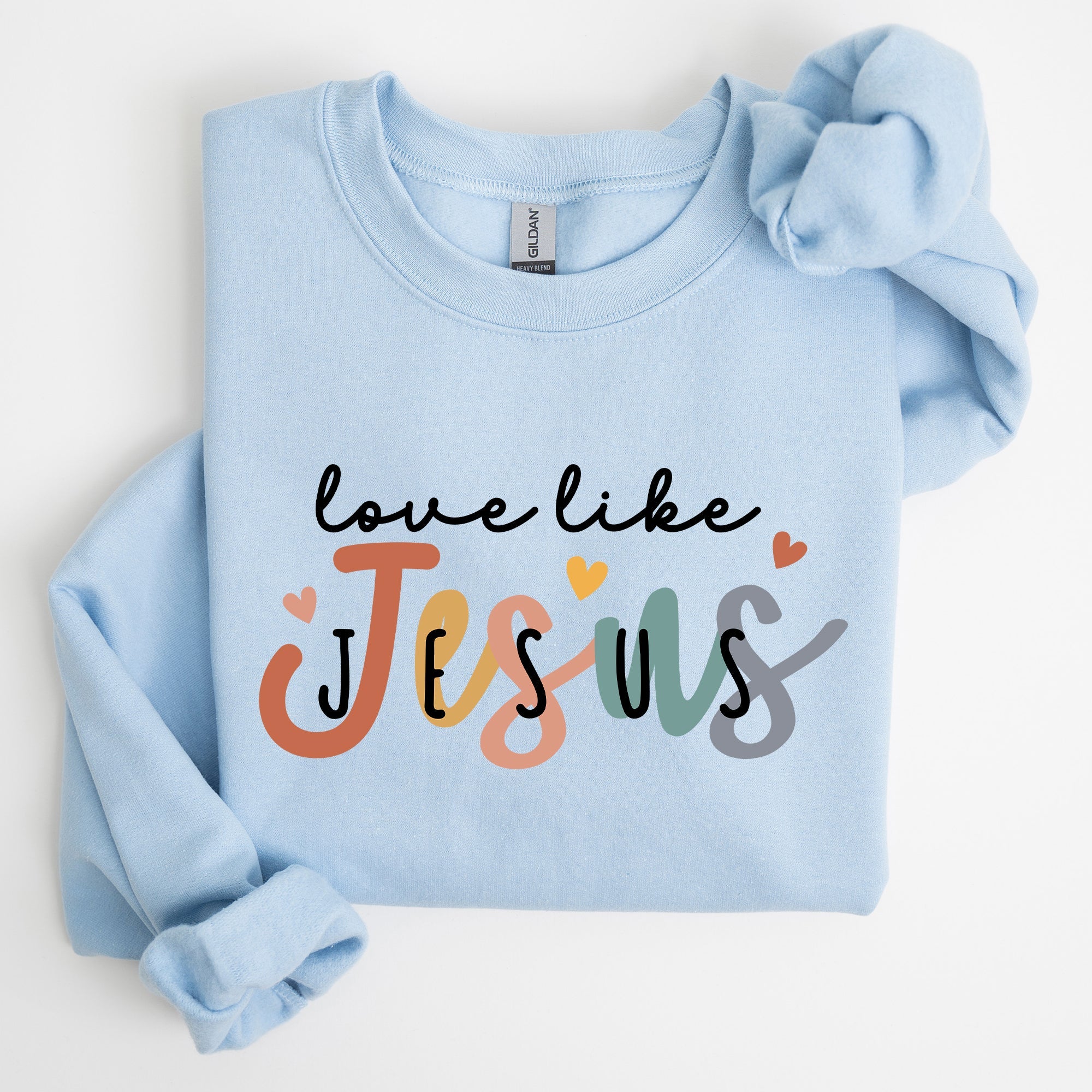Love Like Jesus Hearts Colorful Christian Gospel Faith Inspirational Message Bold Style Sweatshirt