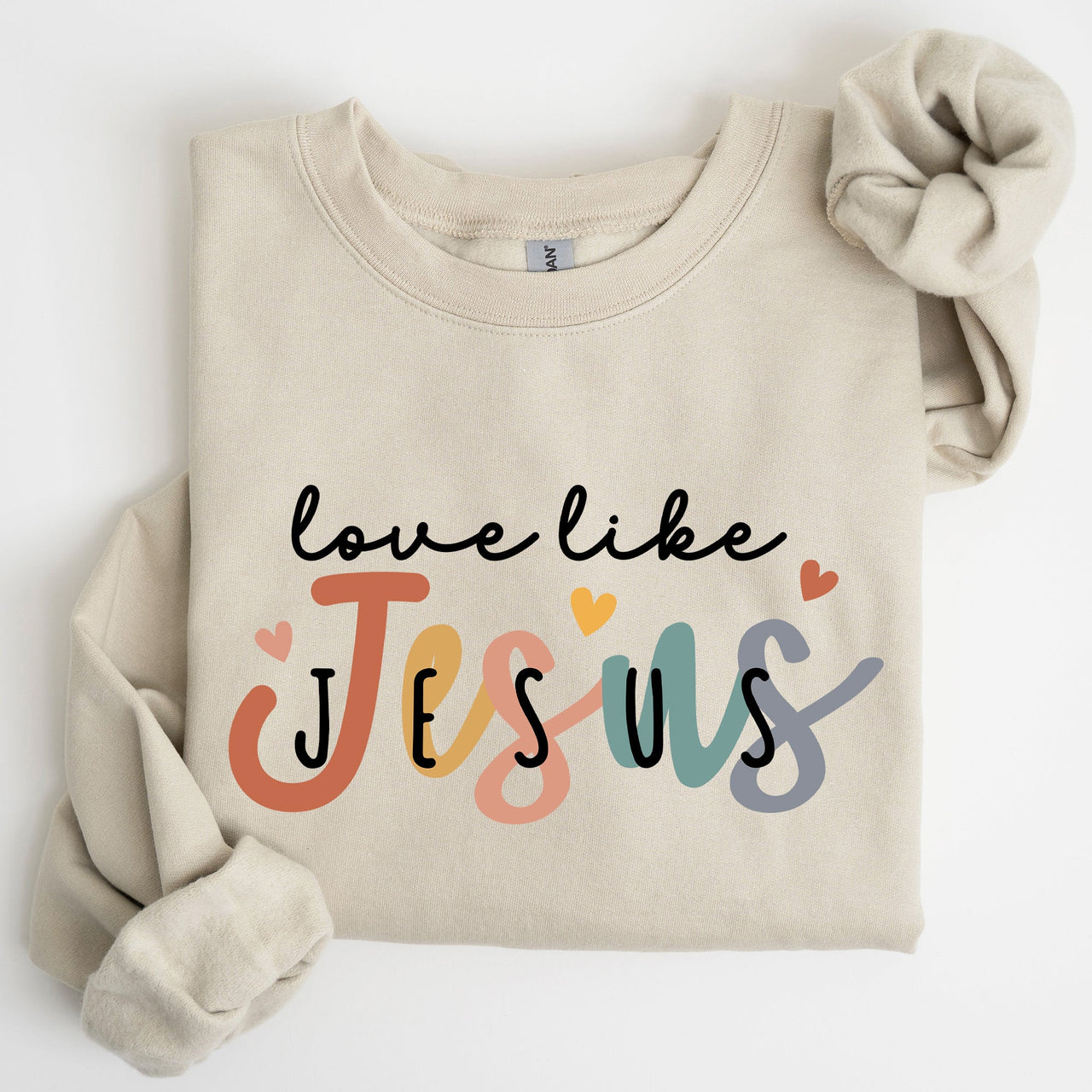Love Like Jesus Hearts Colorful Christian Gospel Faith Inspirational Message Bold Style Sweatshirt