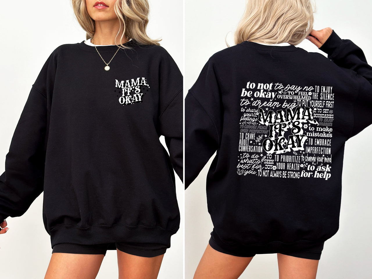 Mama It's Okay, Self Care, Motherhood, Mother's Day Inspirational Quote Sweatshirt