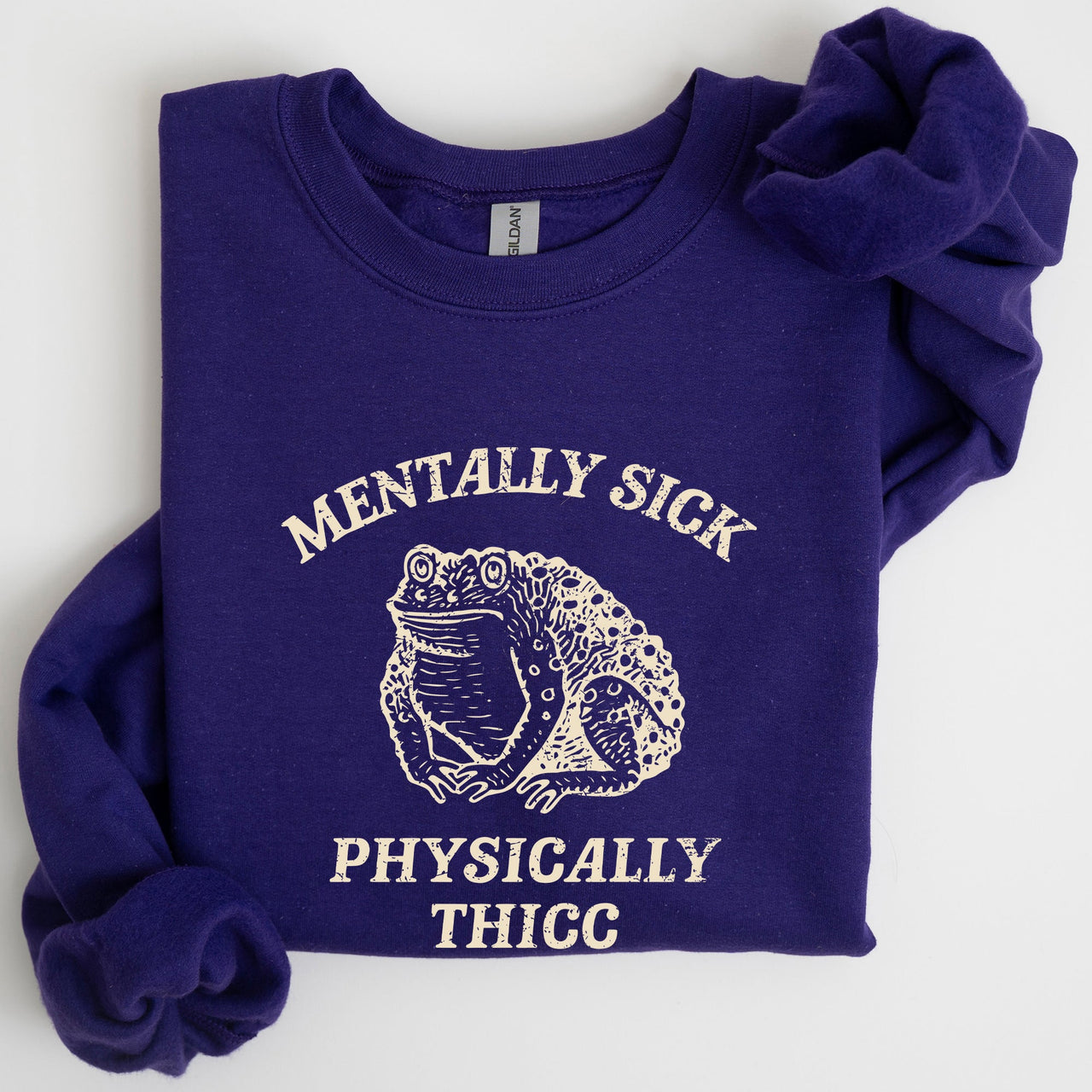 Mentally Sick Physically Thicc Frog Toad Meme, Graphic For Meme Lovers Sweatshirt