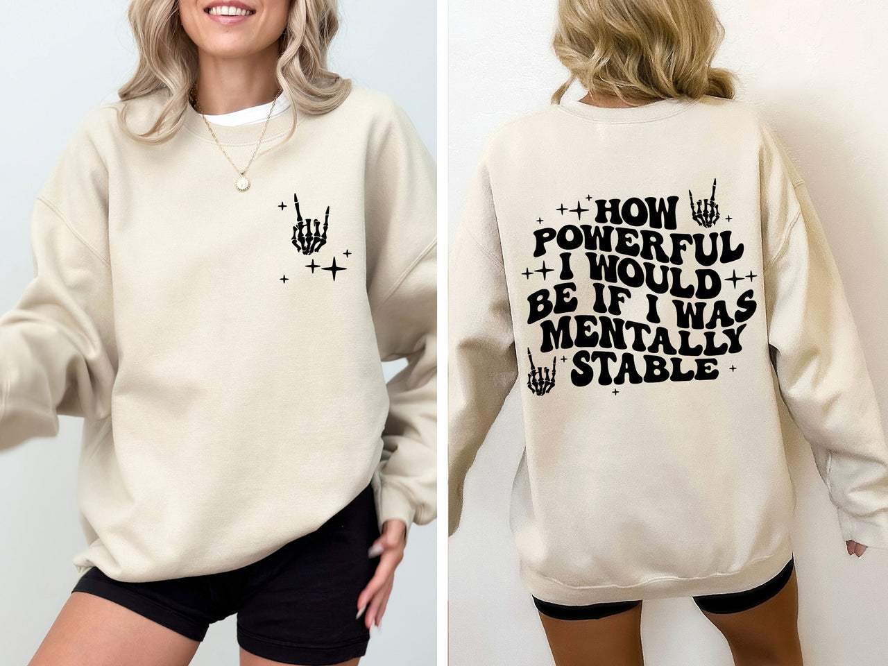 Mentally Stable, Funny Skeleton, Powerful Graphic Statement For Everyday Wear Sweatshirt