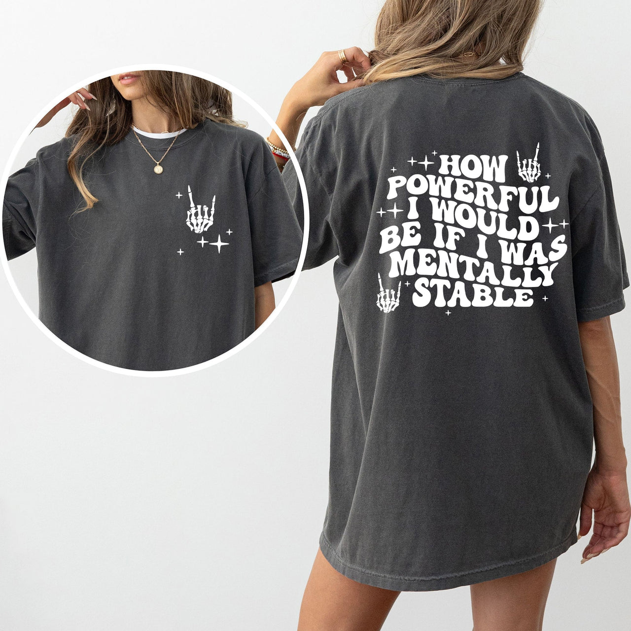 Mentally Stable Funny Skeleton Powerful Quote About Resilience And Dark Humor Comfort Colors Tee