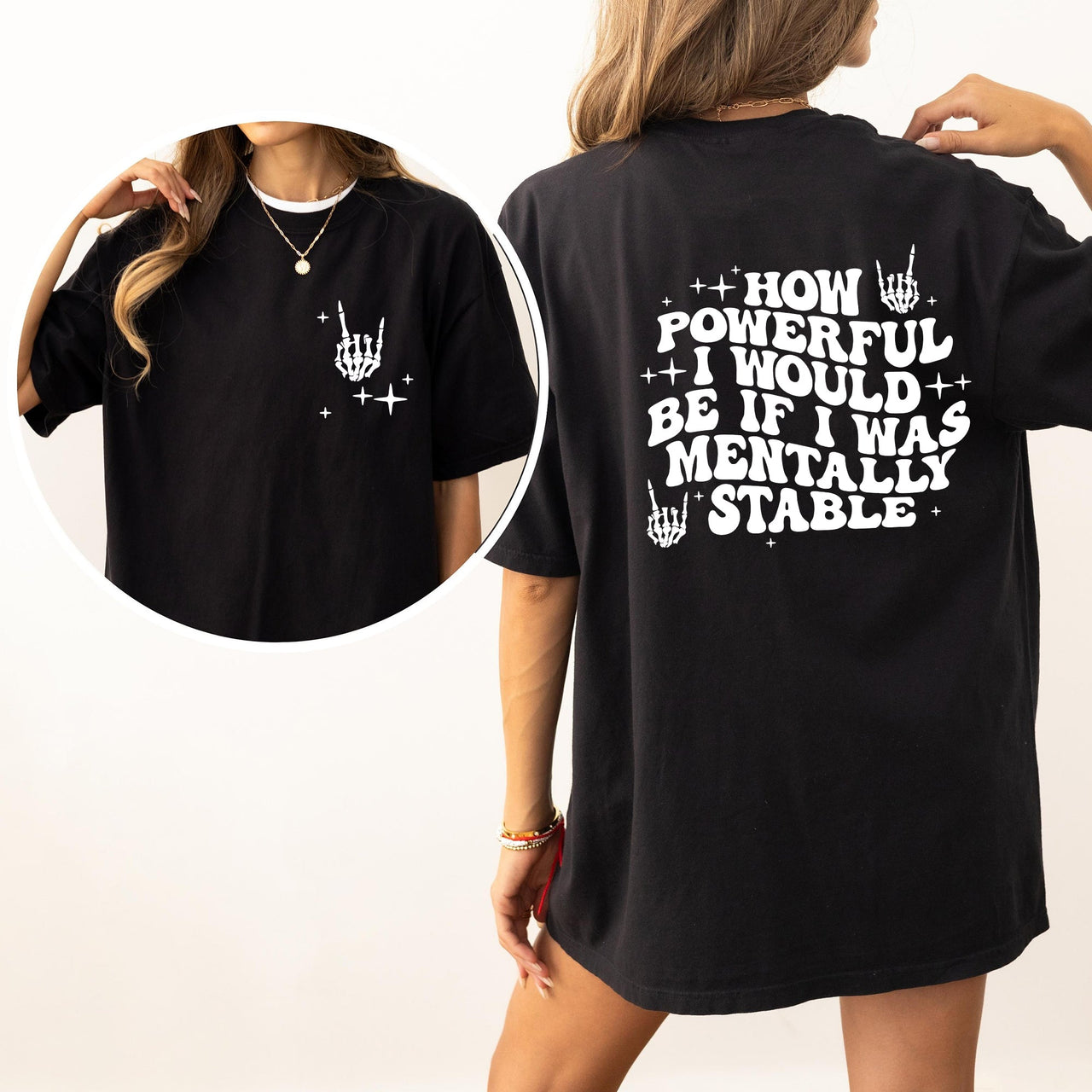 Mentally Stable Funny Skeleton Powerful Quote About Resilience And Dark Humor Comfort Colors Tee