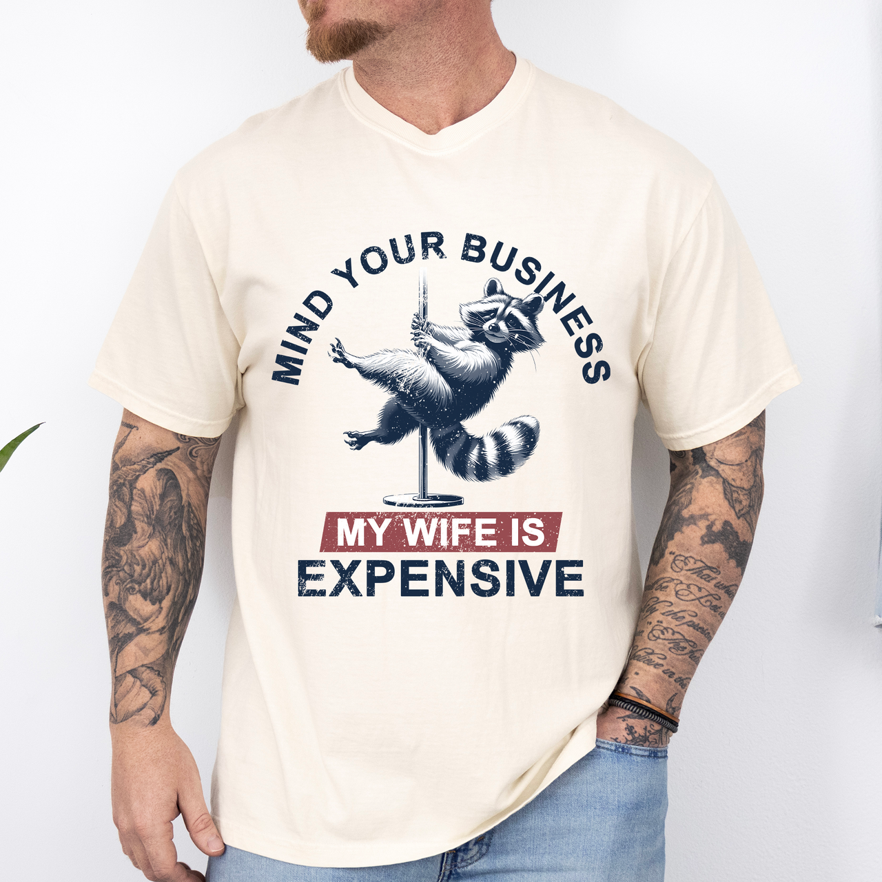 Mind Your Business My Wife Is Expensive Raccoon Dad Humor Graphic Comfort Colors Tee