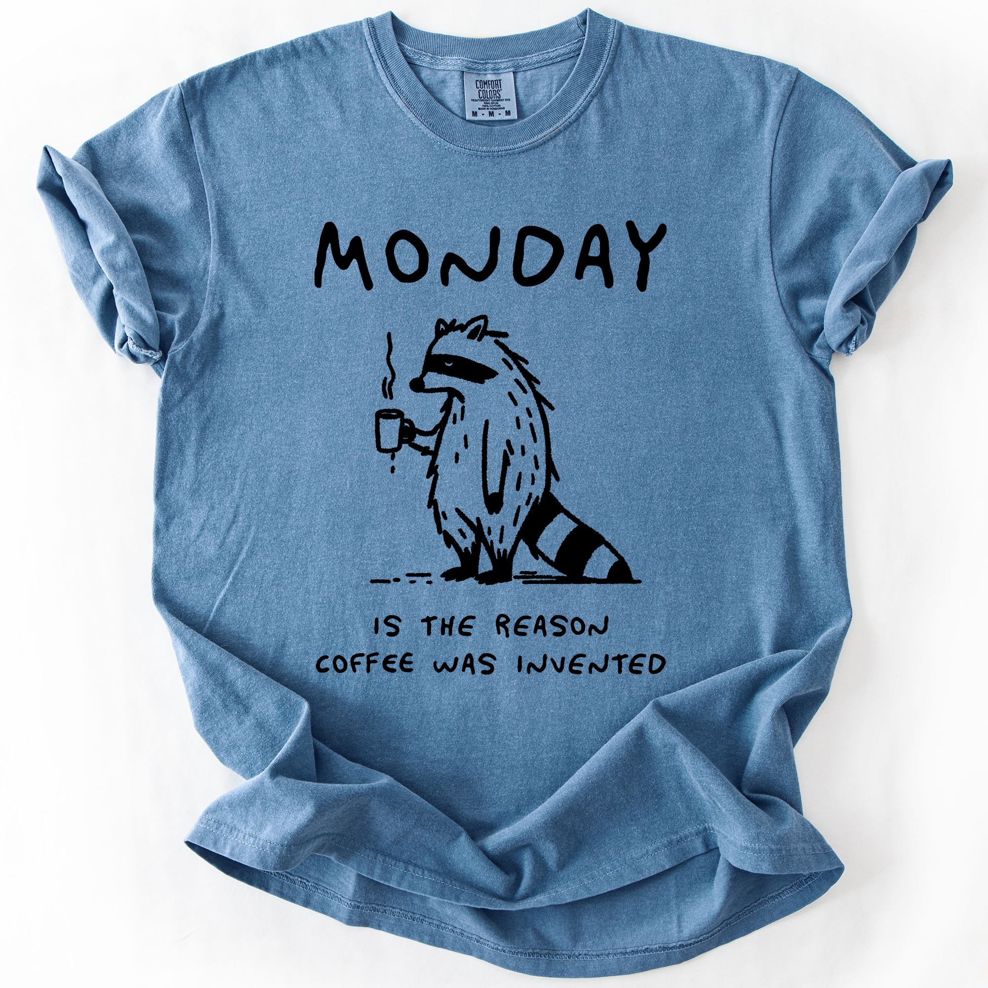 Monday Raccoon Coffee Funny Everyday Morning Struggle Humor Edition Comfort Colors Tee