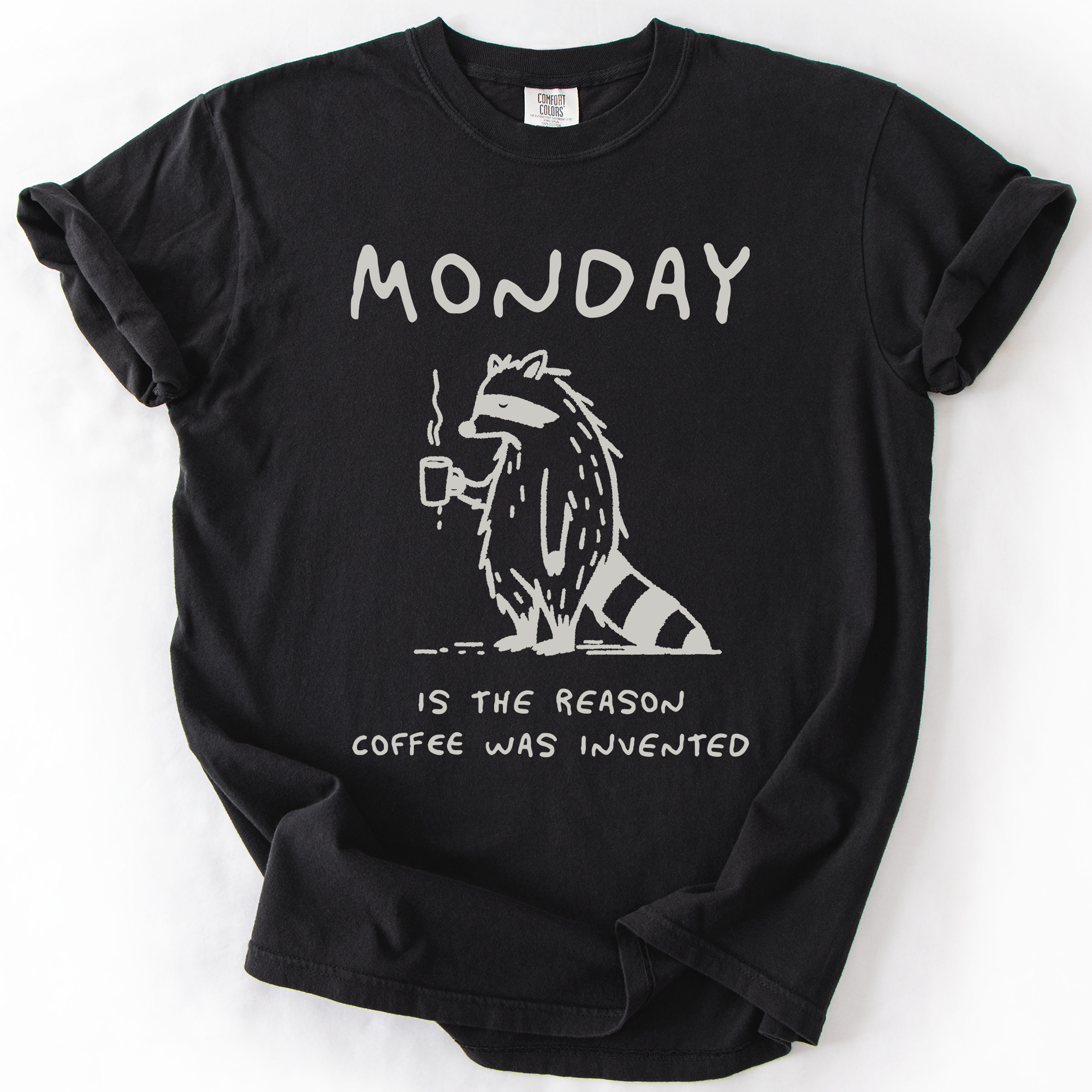 Monday Raccoon Coffee Funny Everyday Morning Struggle Humor Edition Comfort Colors Tee