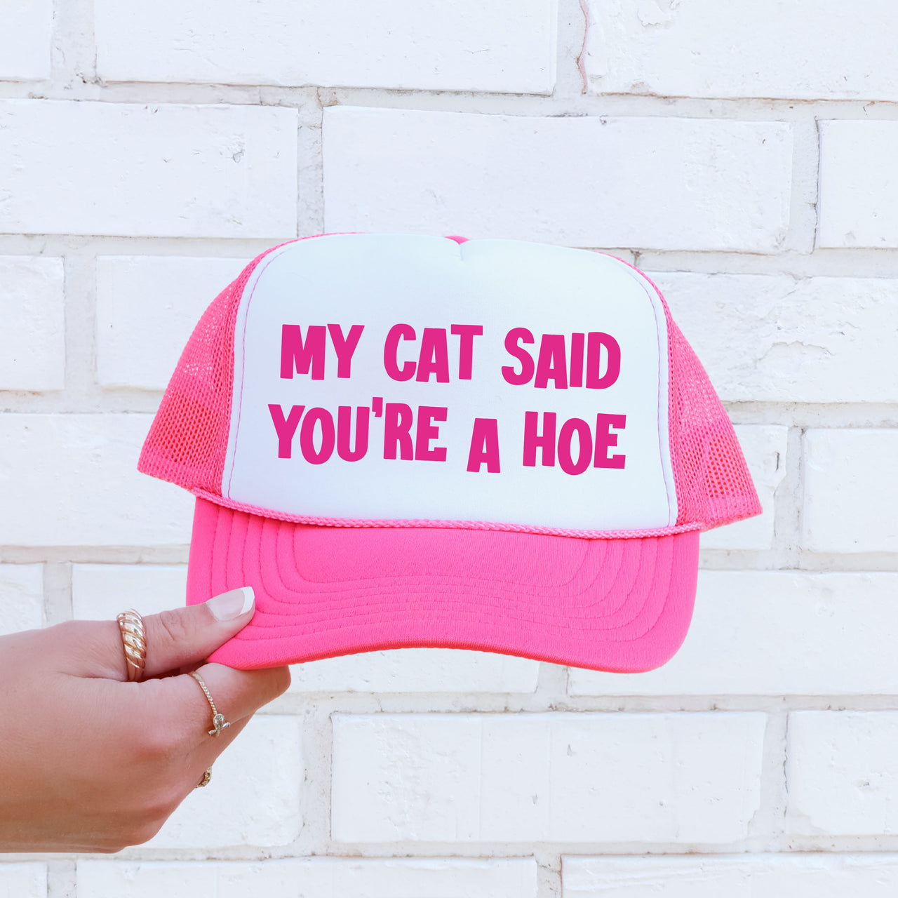 My Cat Said You're a Hoe Trucker Hat