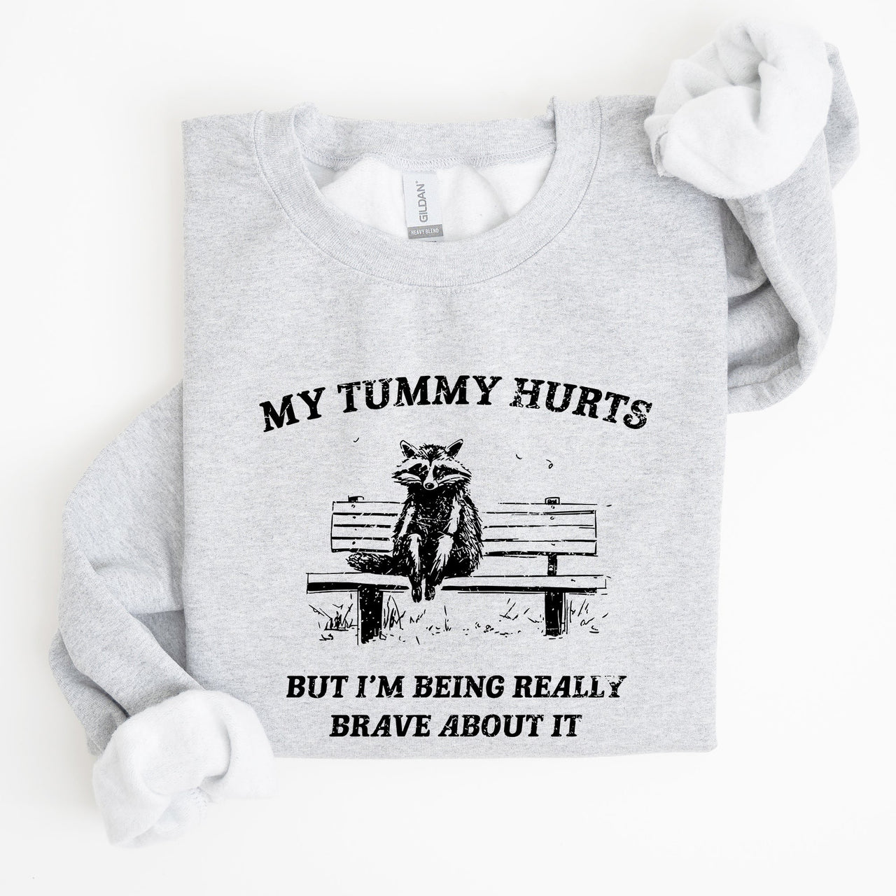 My Tummy Hurts Raccoon Meme Relatable Humor For Cozy Comfort All Day Laughs Sweatshirt