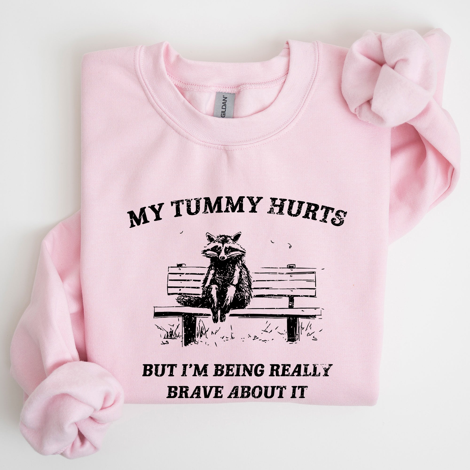 My Tummy Hurts Raccoon Meme Relatable Humor For Cozy Comfort All Day Laughs Sweatshirt