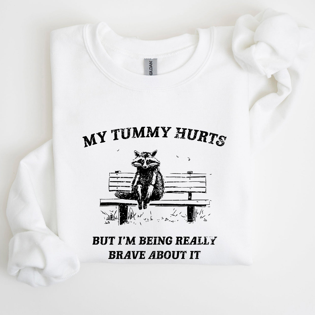 My Tummy Hurts Raccoon Meme Relatable Humor For Cozy Comfort All Day Laughs Sweatshirt