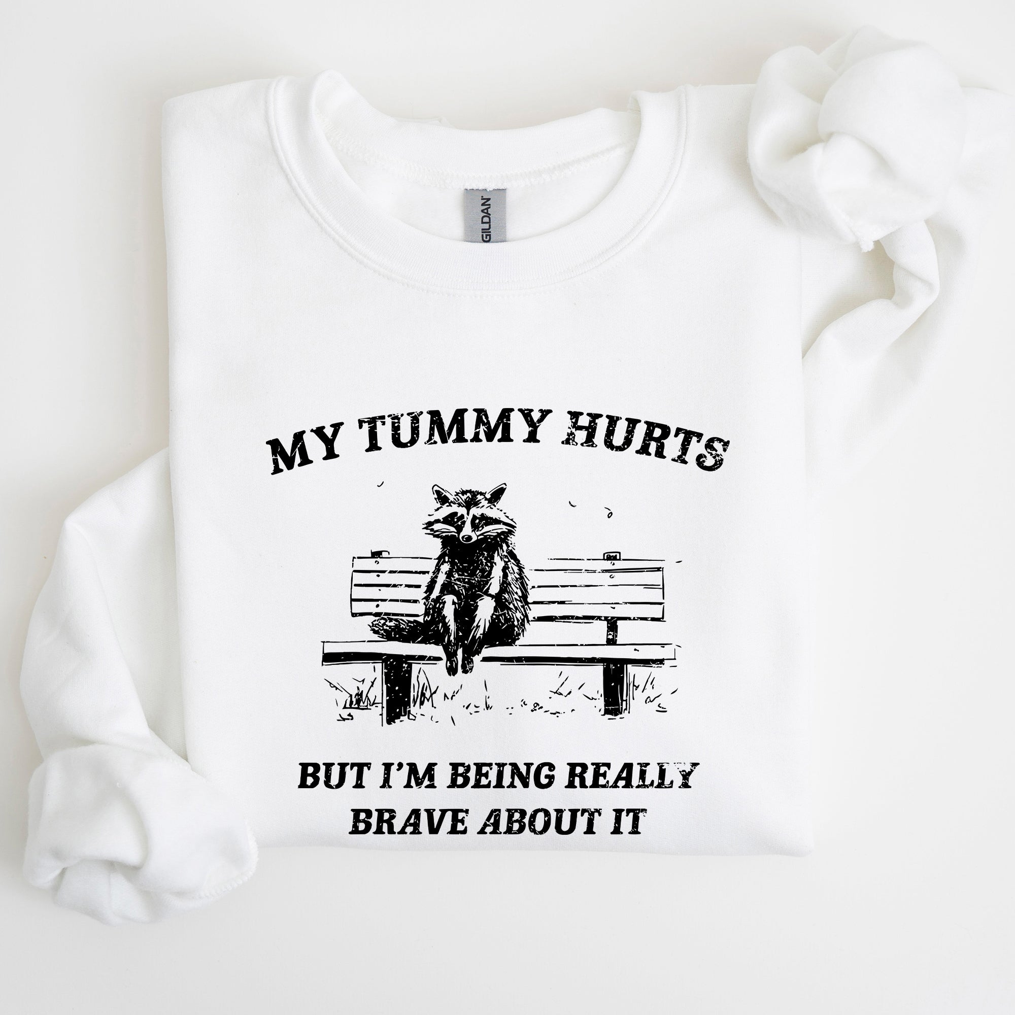 My Tummy Hurts Raccoon Meme Relatable Humor For Cozy Comfort All Day Laughs Sweatshirt