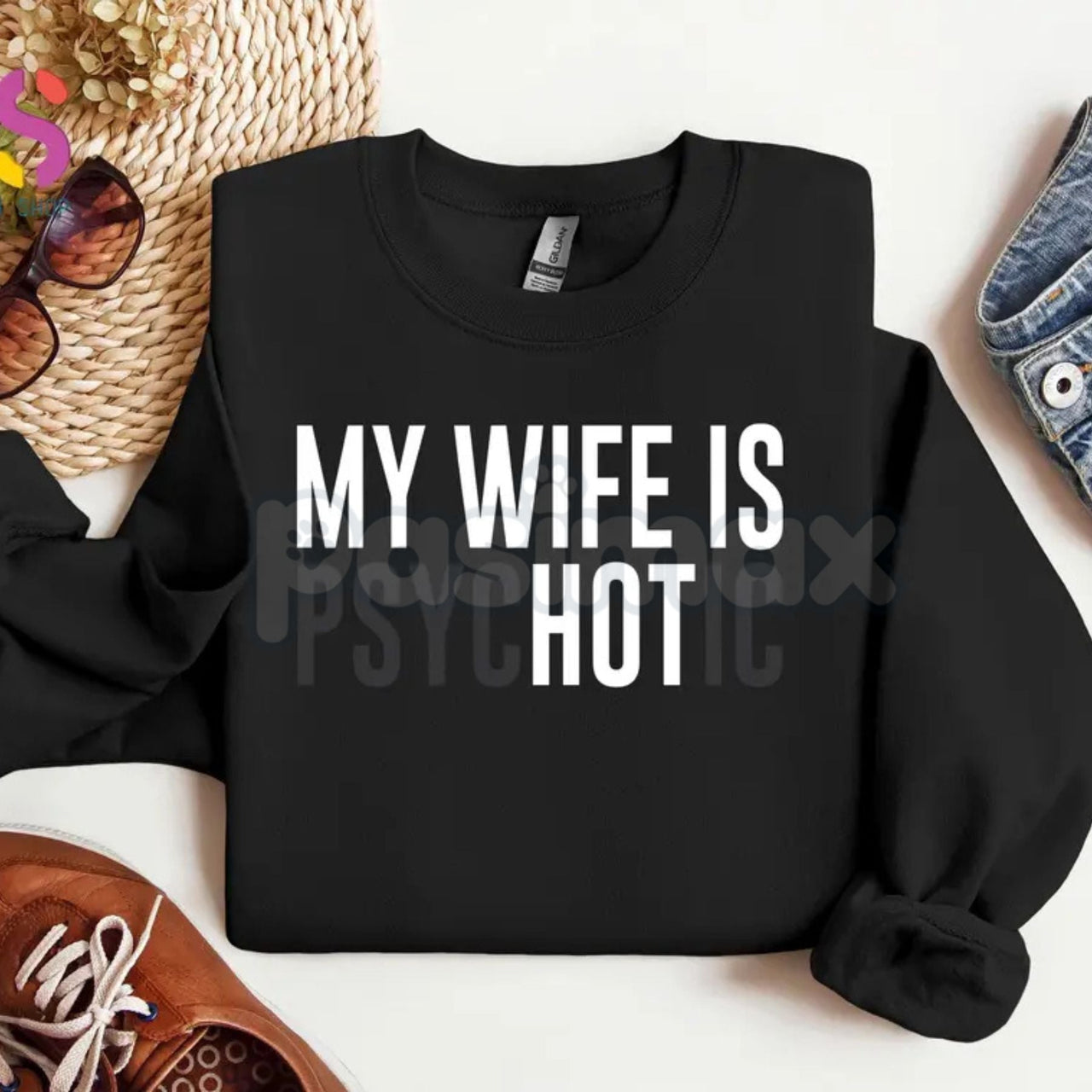 My Wife Is Psychotic Sweatshirt | Funny Marriage Humor Jumper | Sarcastic Husband Gift Crewneck | Dark Comedy Relationship Top