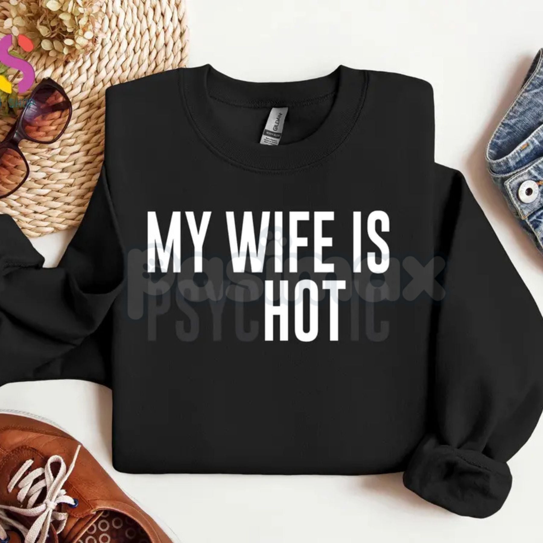 My Wife Is Psychotic Sweatshirt | Funny Marriage Humor Jumper | Sarcastic Husband Gift Crewneck | Dark Comedy Relationship Top