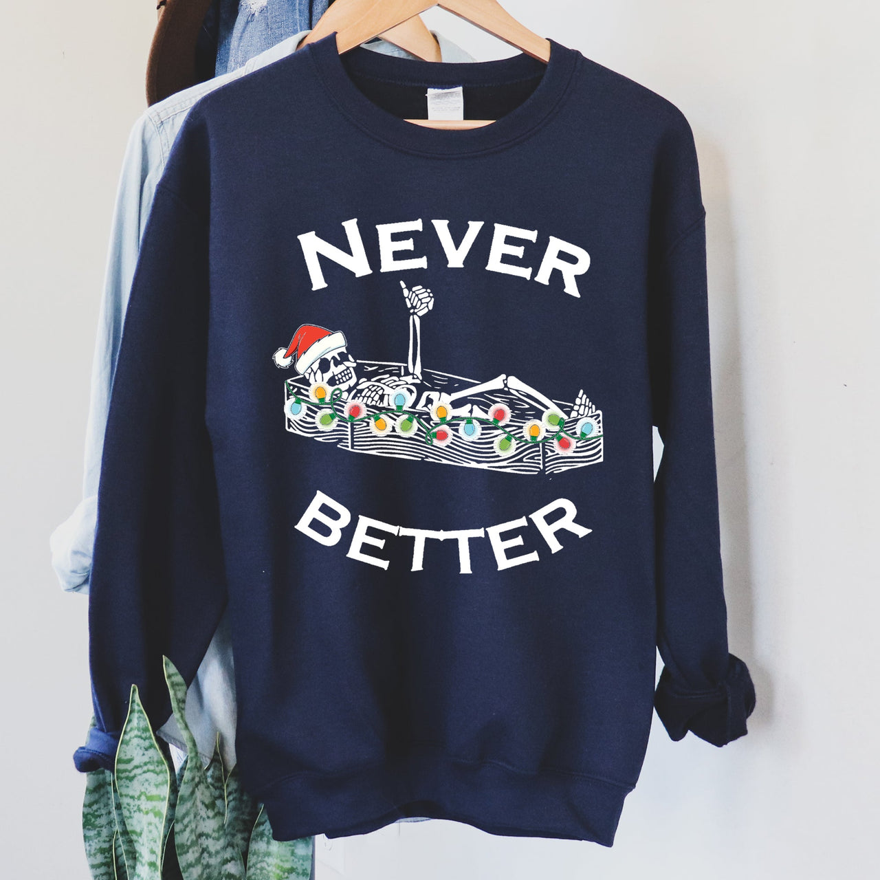 Never Better Christmas Skeleton Retro Holiday Scene Illustration With Festive Charm And Nostalgia Sweatshirt