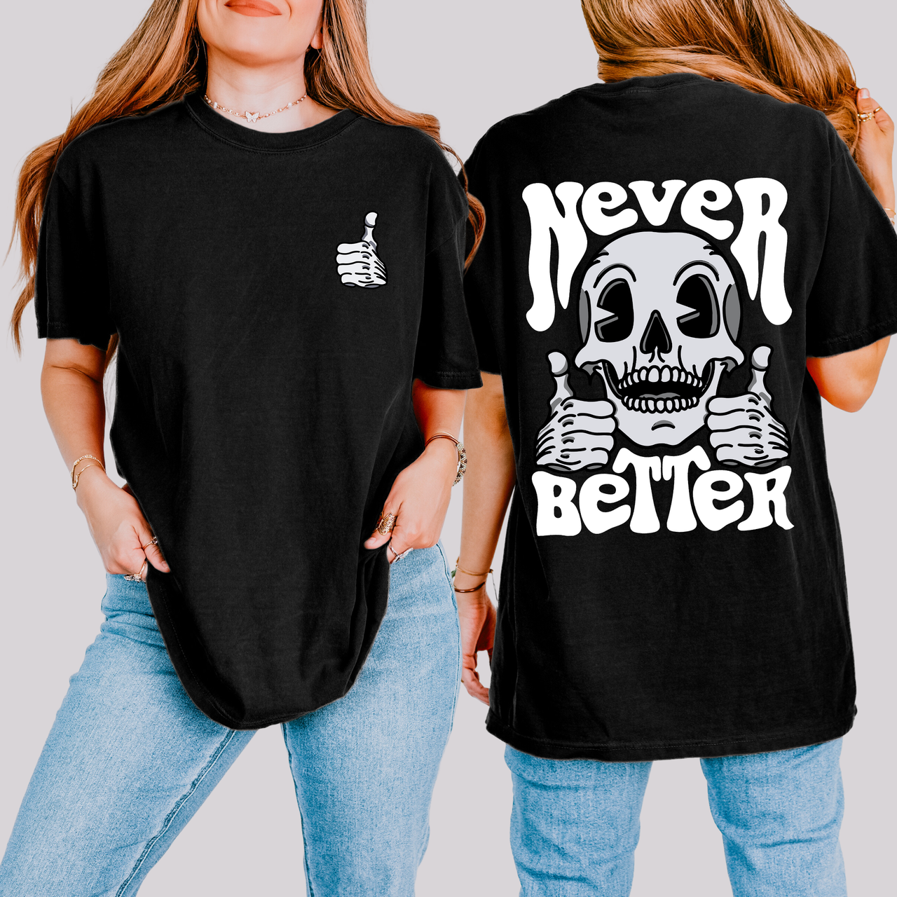 Never Better Skeleton Thumbs Up Spooky Halloween Bold Skeleton Design For Nighttime Frights And Street Style Graphic Tee