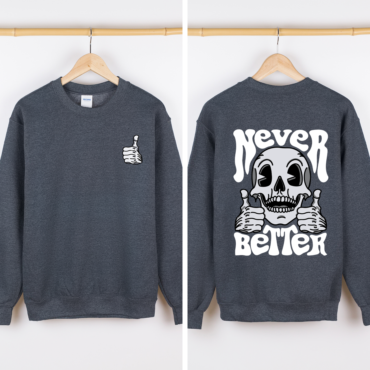 Never Better Skeleton Thumbs Up Vibe Mood Halloween Night Edition Graphic Design Sweatshirt